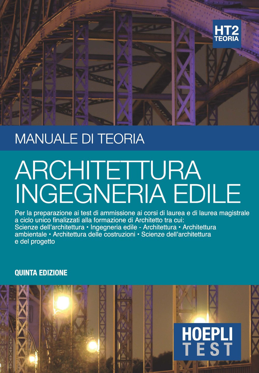 Hoepli test. Architettura e ingegneria edile. Manuale di teoria per i test di ammissione all'università Business & Technology