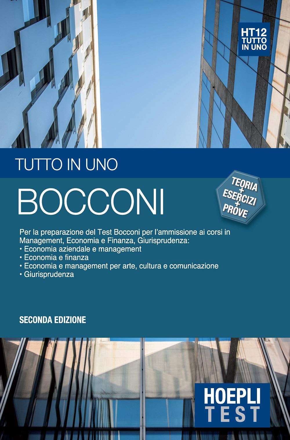 Bocconi. Tutto in uno. Per la preparazione del test Bocconi per l'ammissione ai corsi in management, economia e finanza, giurisprudenza Business, Finance & Career