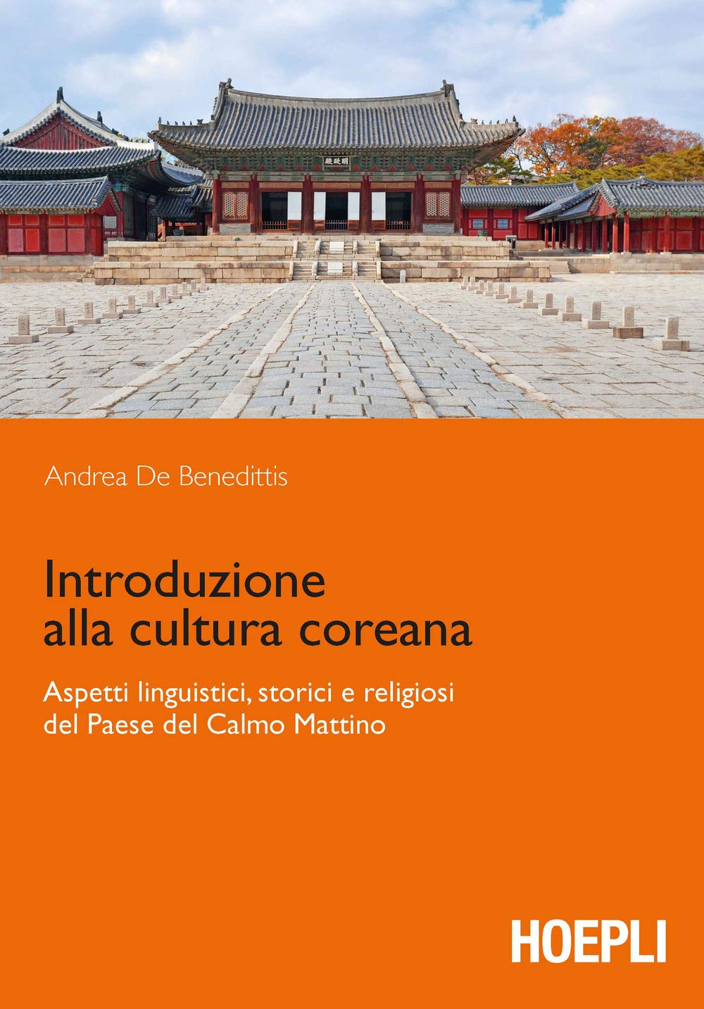 Introduzione alla cultura coreana. Aspetti linguistici, storici e religiosi del Paese del Calmo mattino Books