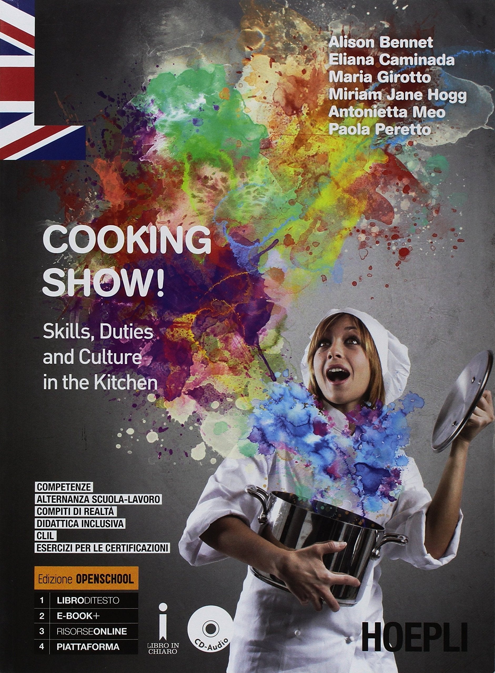 Cooking show! Skills, duties and culture in the kitchen. Per gli Ist. professionali alberghieri. Con ebook. Con espansione online book