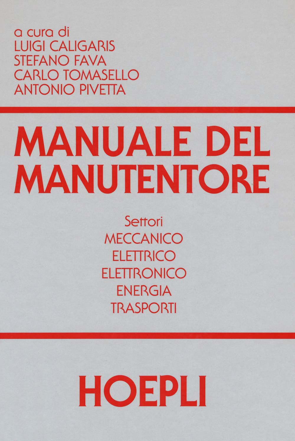 Manuale del manutentore. Per gli Ist. tecnici industriali Non-fiction
