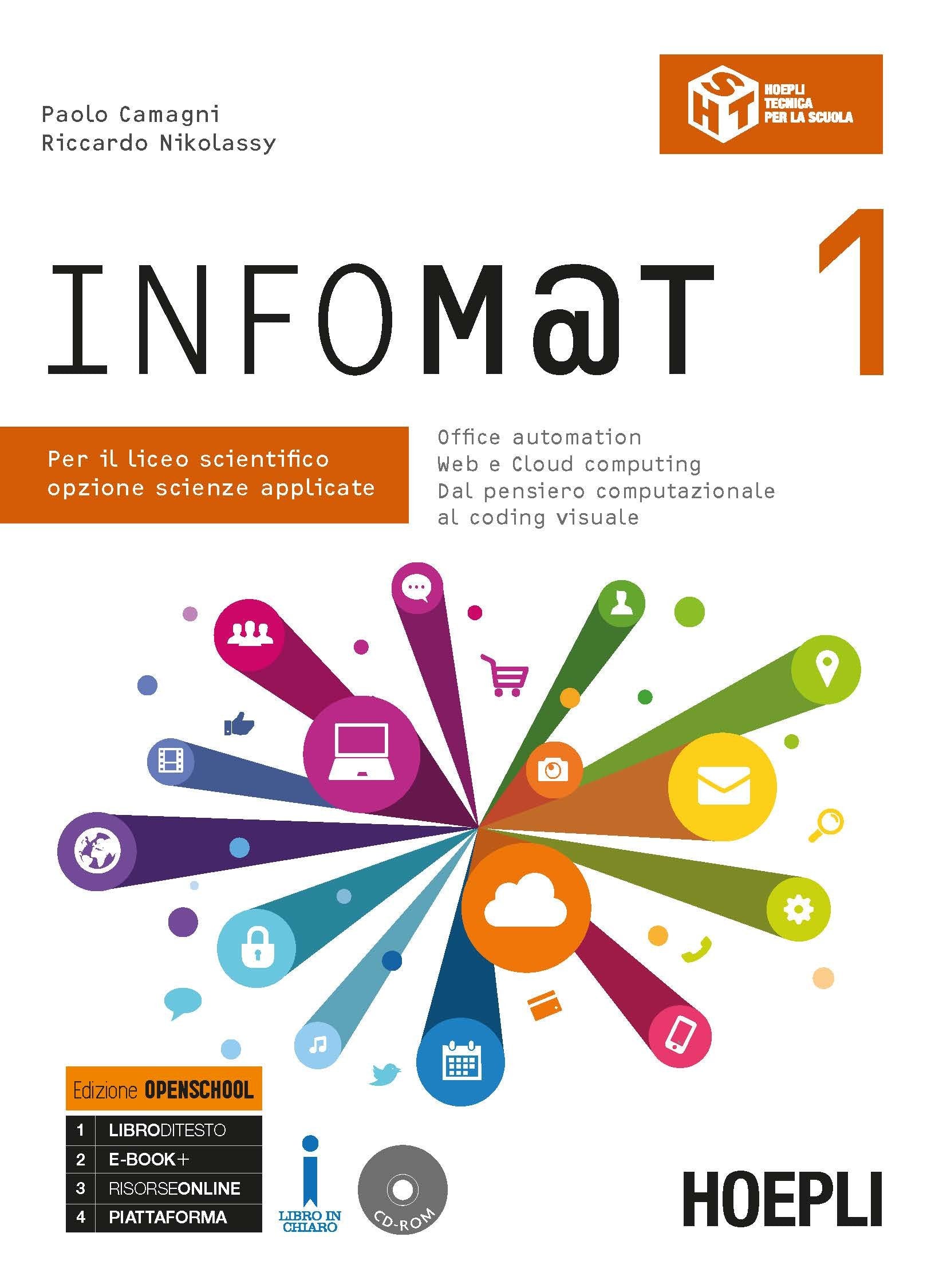 Infom@t. Ediz. Openschool. Per il Liceo scientifico, opzione scienze applicate. Con ebook. Con espansione online. Con CD-ROM (Vol. 1) book