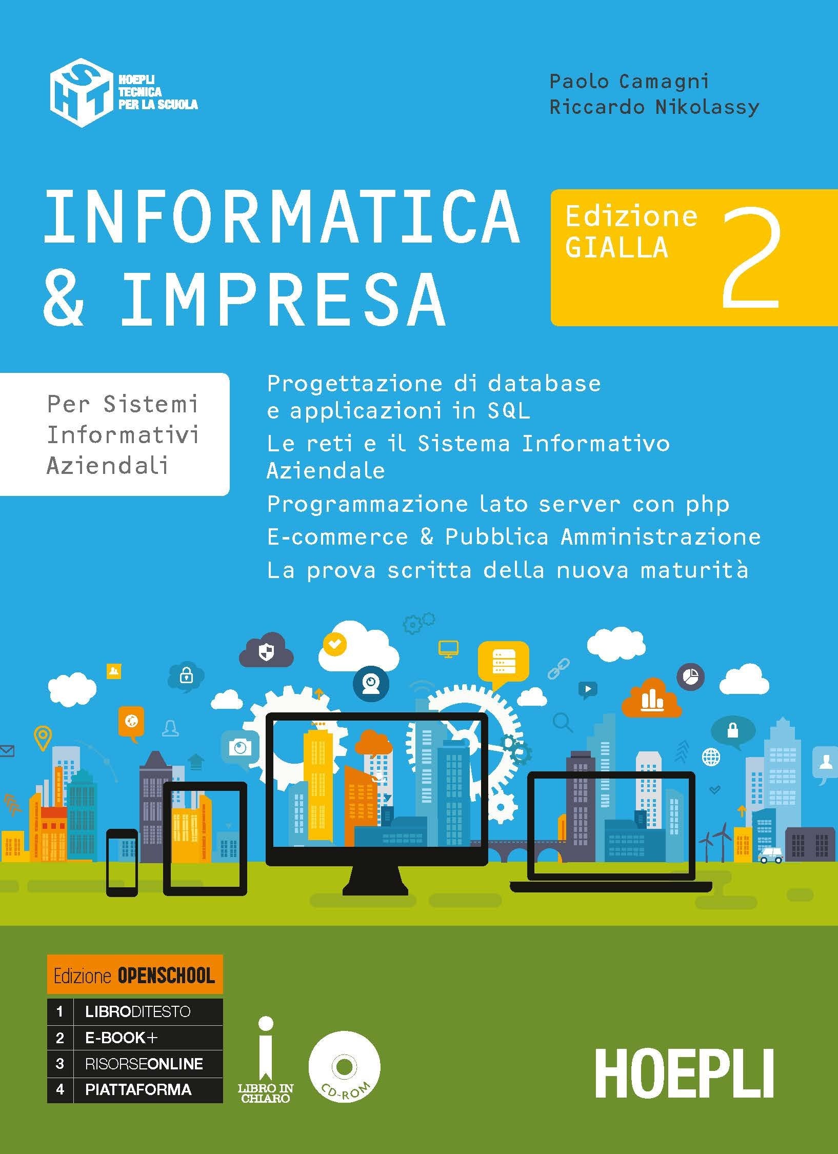 Informatica & impresa. Per sistemi informativi aziendali. Ediz. gialla. Ediz. Openbook. Per gli Ist. tecnici commerciali. Con ebook. Con espansione online. Con CD-ROM (Vol. 2) Study Guides