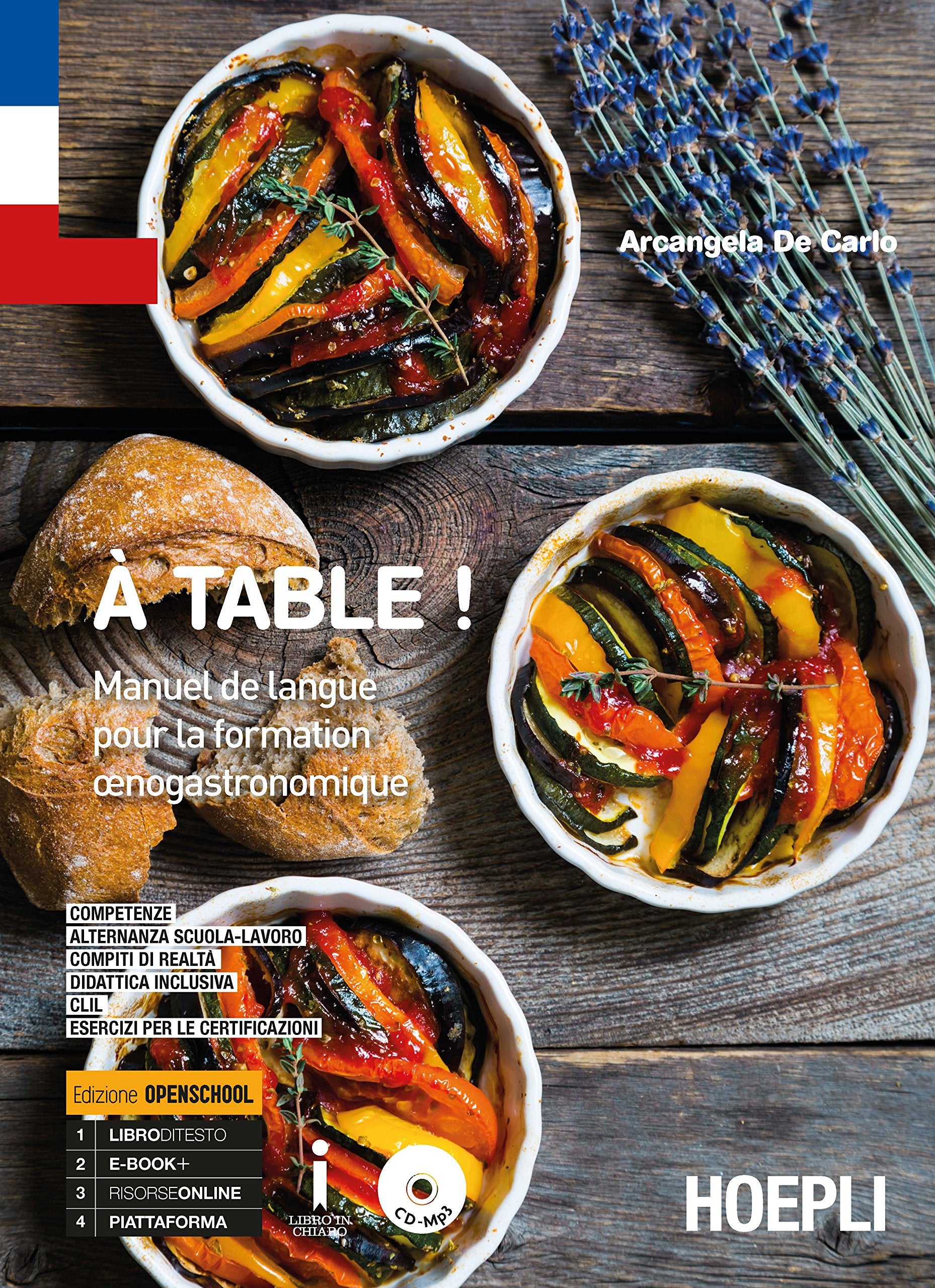 À table! Manuel de langue pour la formation oenogastronomique. Ediz. Openschool. Per gli Ist. professionali alberghieri. Con ebook. Con espansione online Non-fiction
