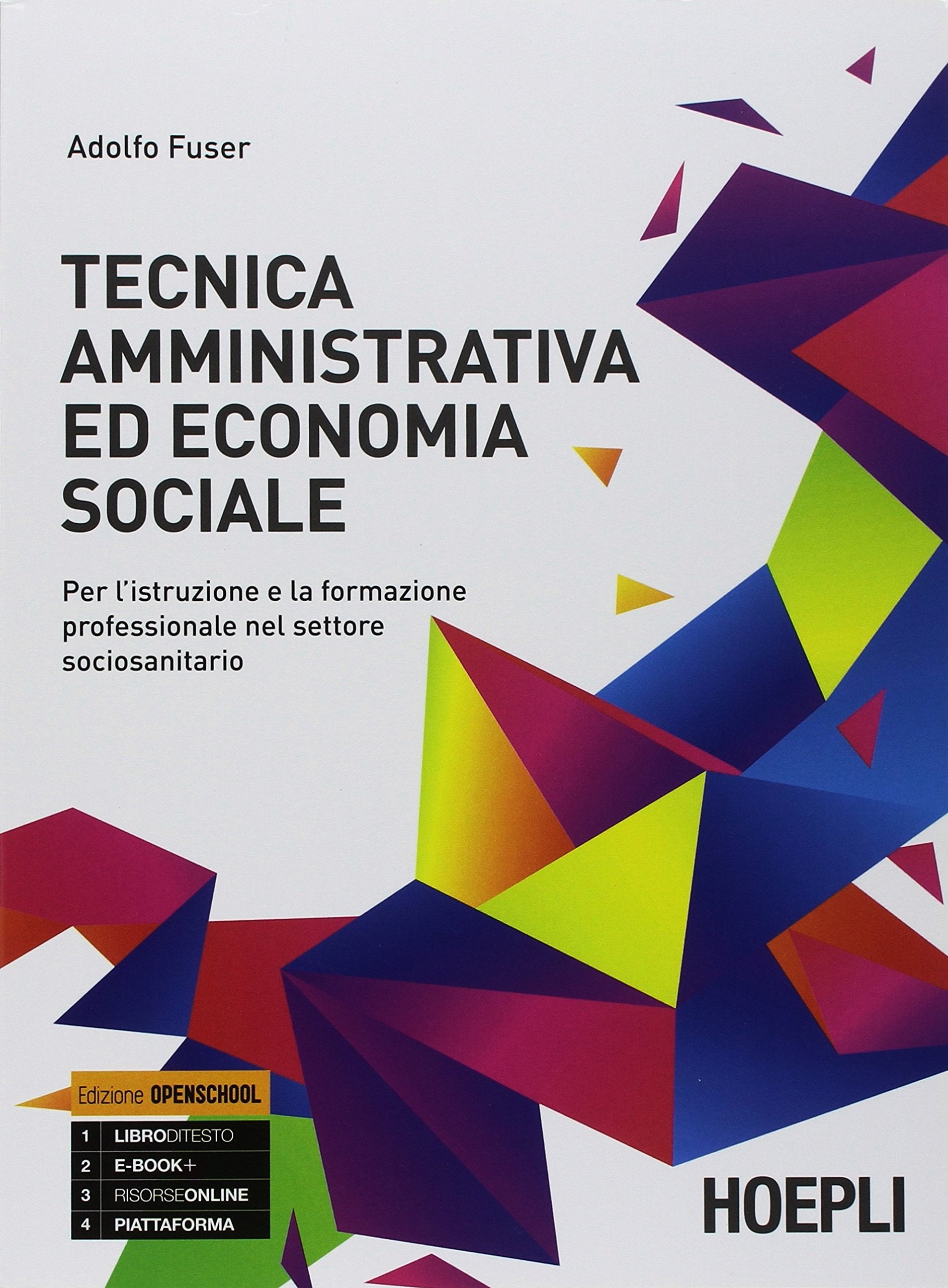 Tecnica amministrativa ed economia sociale. Per l'istruzione e la formazione professionale nel settore sociosanitario. Per gli Ist. tecnici e professionali. Con ebook. Con espansione online book