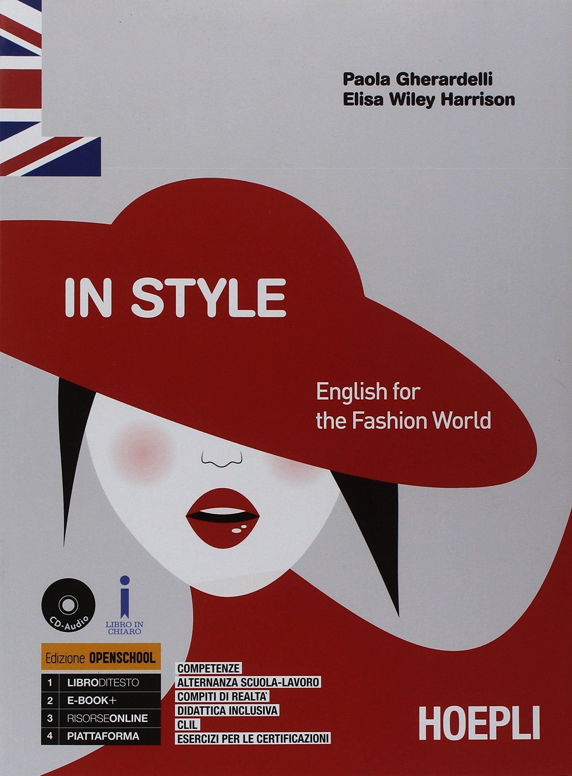 In style. English for the fashion world. Per gli Ist. tecnici e professionali. Con ebook. Con espansione online Professional & Reference Books