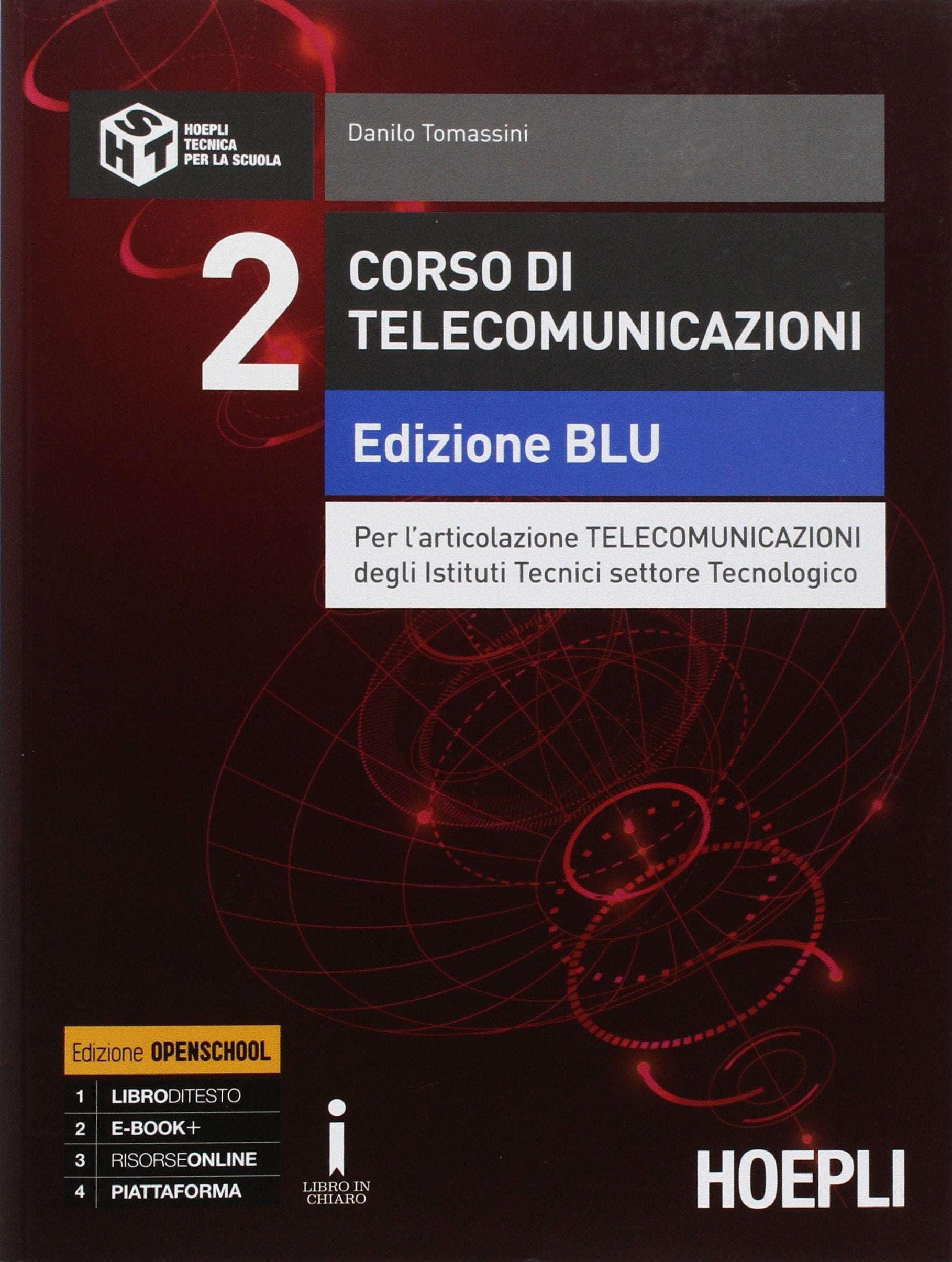 Corso di telecomunicazioni. Per l'articolazione telecomunicazioni degli Istituti tecnici settore tecnologico. Ediz. blu. Ediz. Openschool. Per il ... tecnici industriali. Con ebook... (Vol. 2) Non-fiction