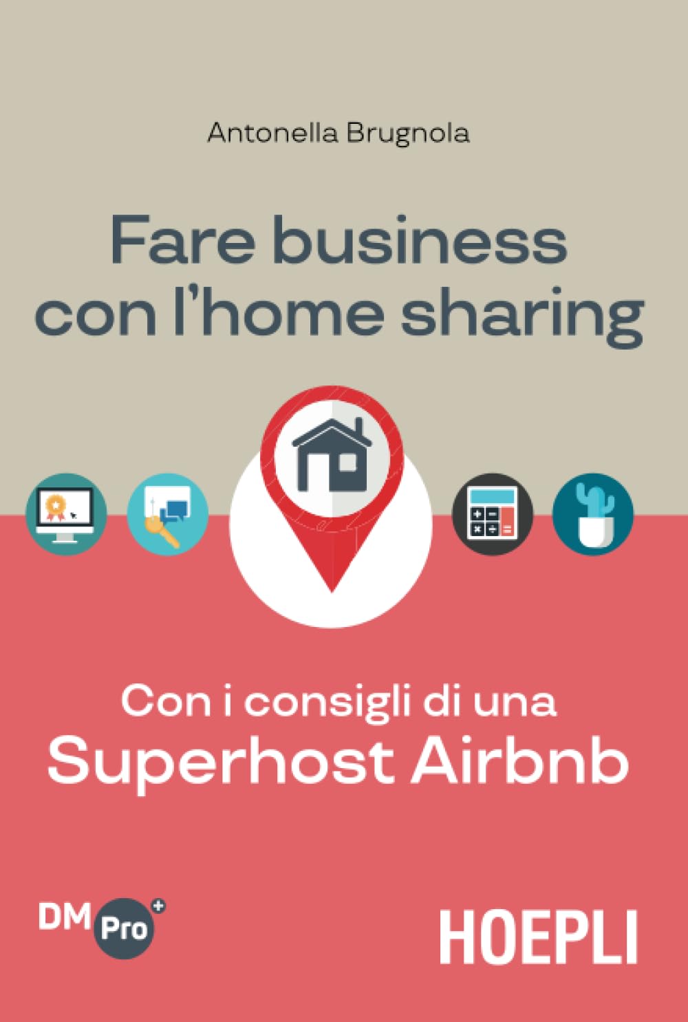 Fare business con l'home sharing: Con i consigli di una superhost Airbnb book