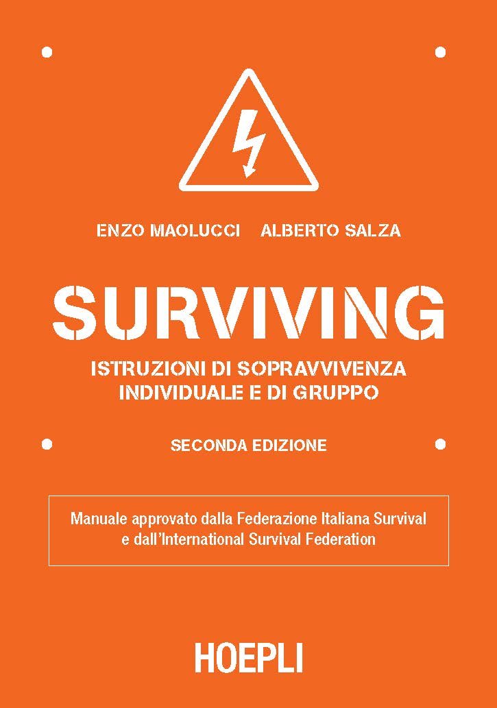 Surviving. Istruzioni di sopravvivenza individuale e di gruppo book