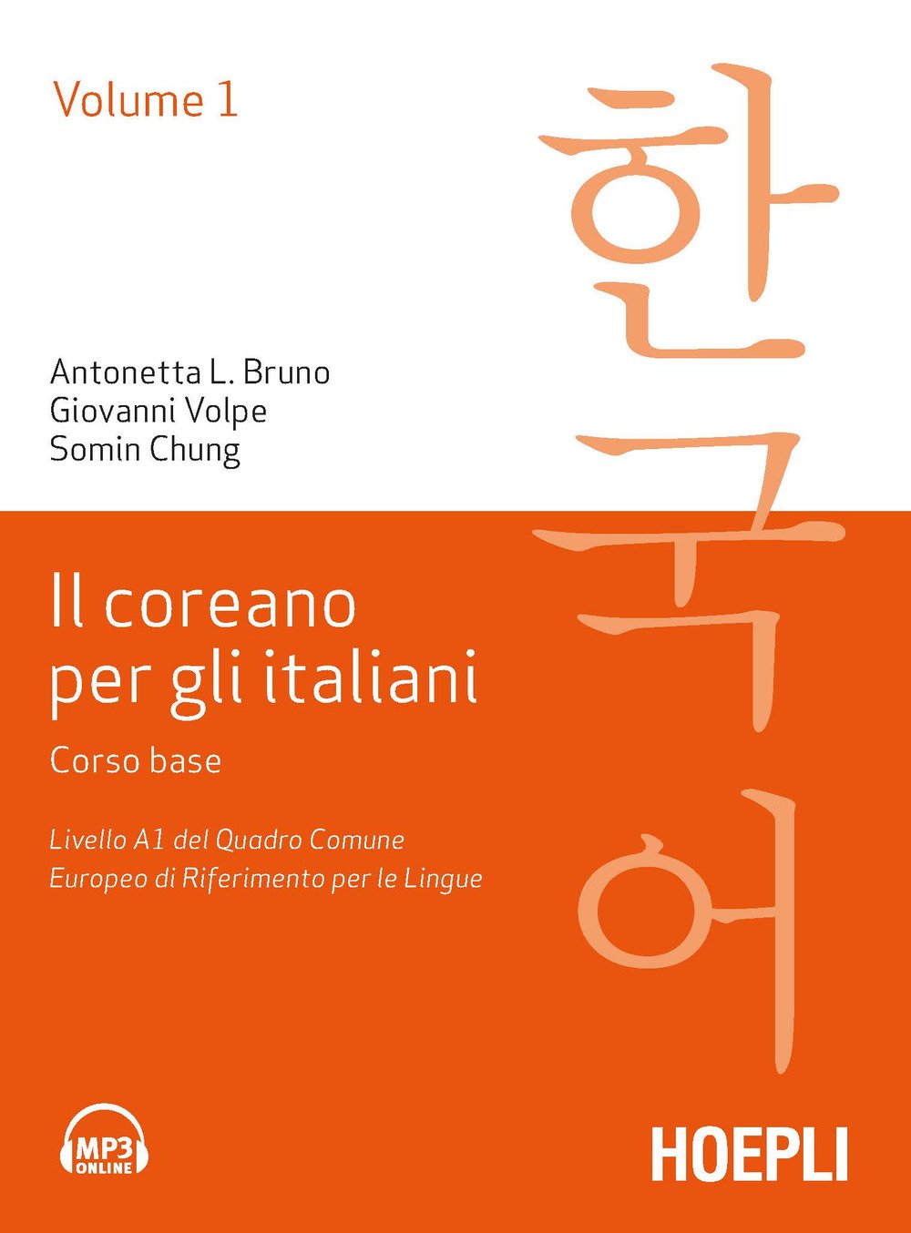 Il coreano per italiani. Corso base. Livello A1 del quadro comune europeo di riferimento per le lingue (Vol. 1) book