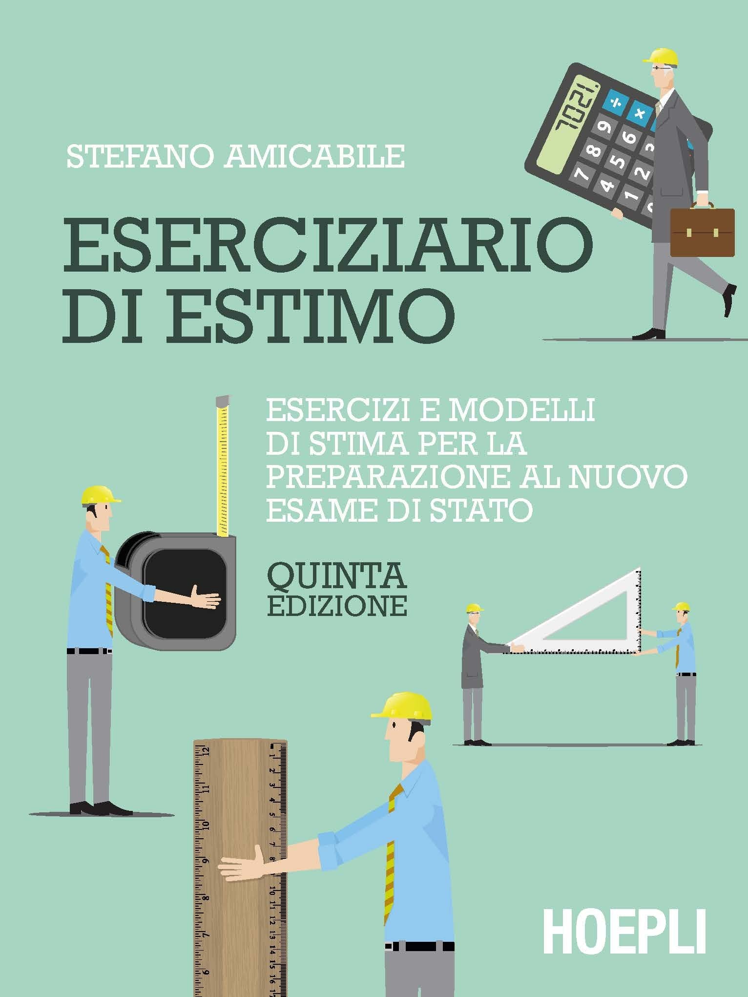 Eserciziario di estimo. Esercizi e modelli di stima per l'esame di Stato e l'attività professionale book