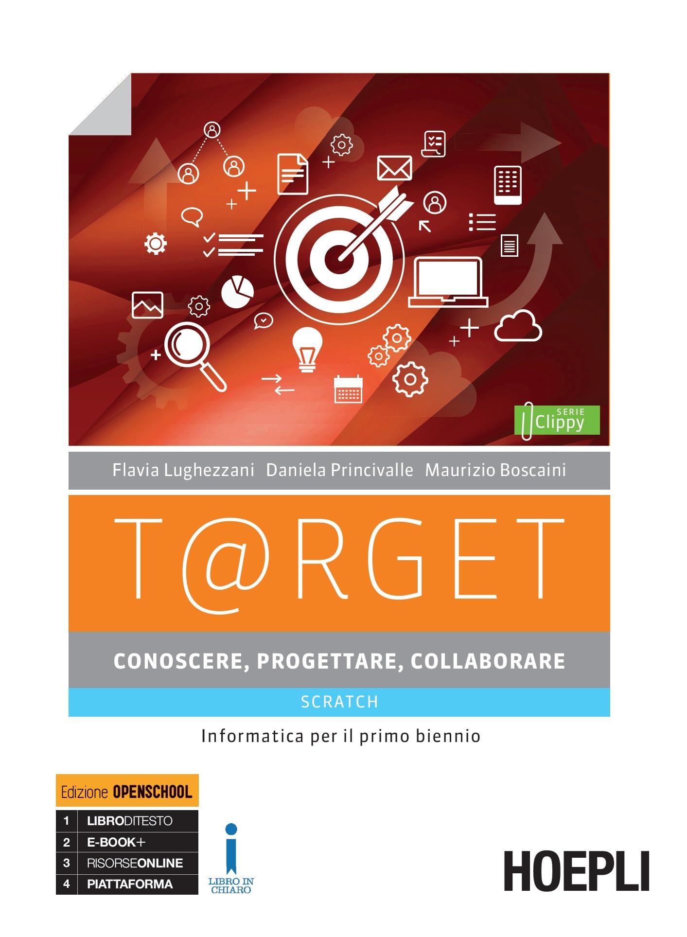 T@rget conoscere, progettare, collaborare. Scratch. Informatica per il primo biennio. Per le Scuole superiori. Con ebook. Con espansione online Professional & Reference Books