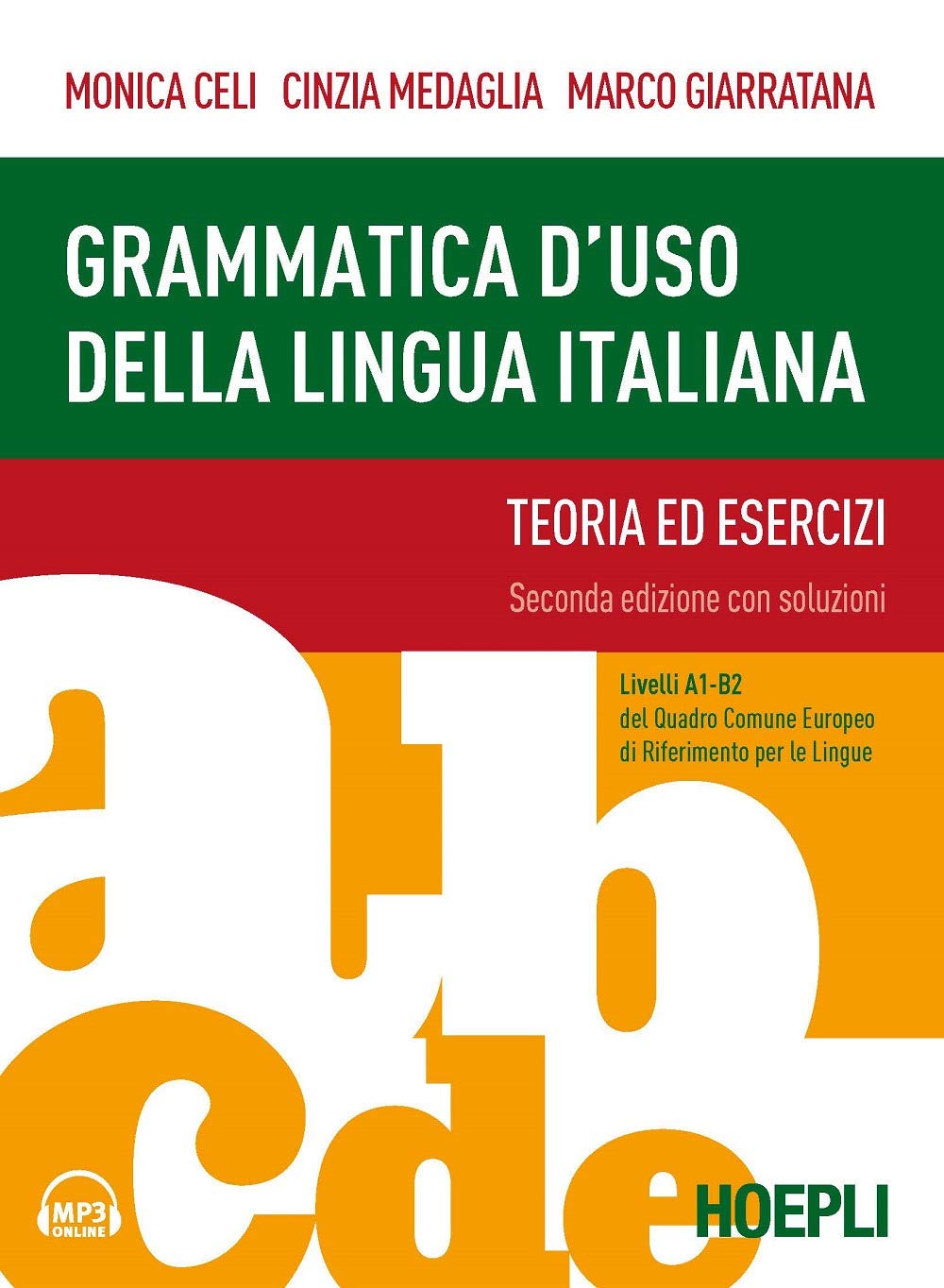 Grammatica d'uso della lingua italiana Livelli A1-B2: Teoria e pratica, seconda edizione book