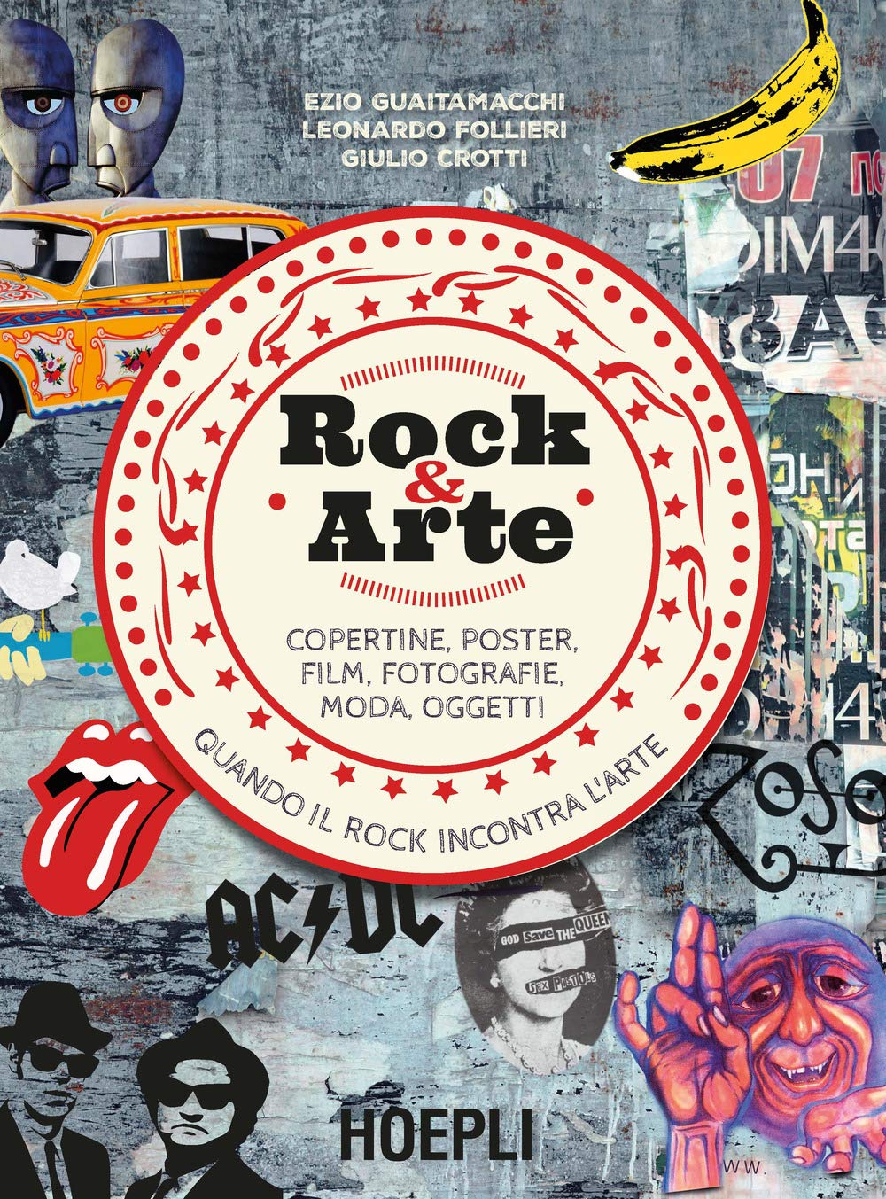 Rock & arte. Copertine, poster, film, fotografie, moda, oggetti Arts & Music