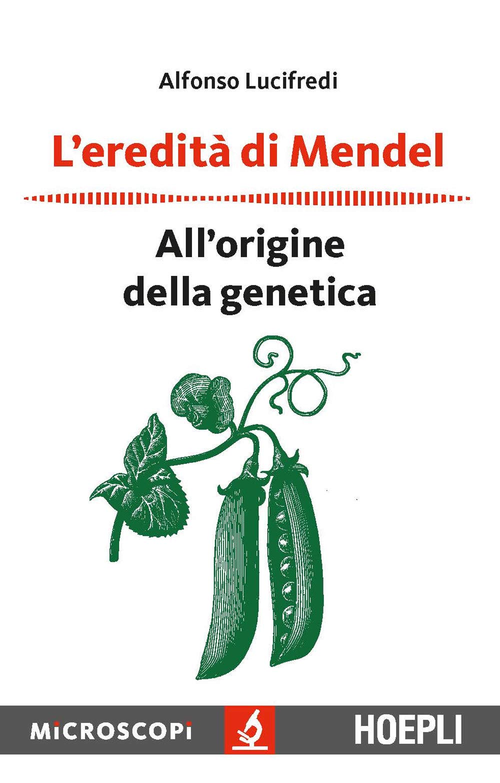 L'eredità di Mendel. All'origine della genetica book