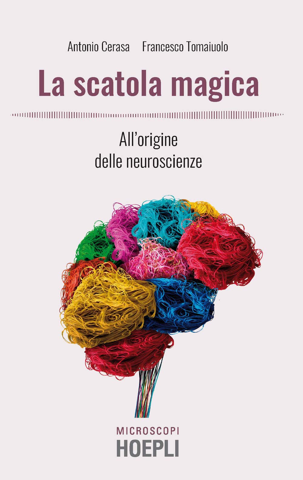 La scatola magica. All'origine delle neuroscienze book
