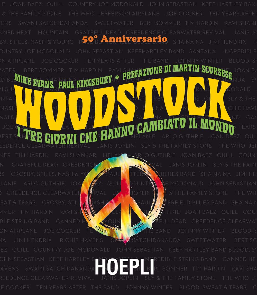 Woodstock. I tre giorni che hanno cambiato il mondo (La storia del rock) Film, Art & Culture