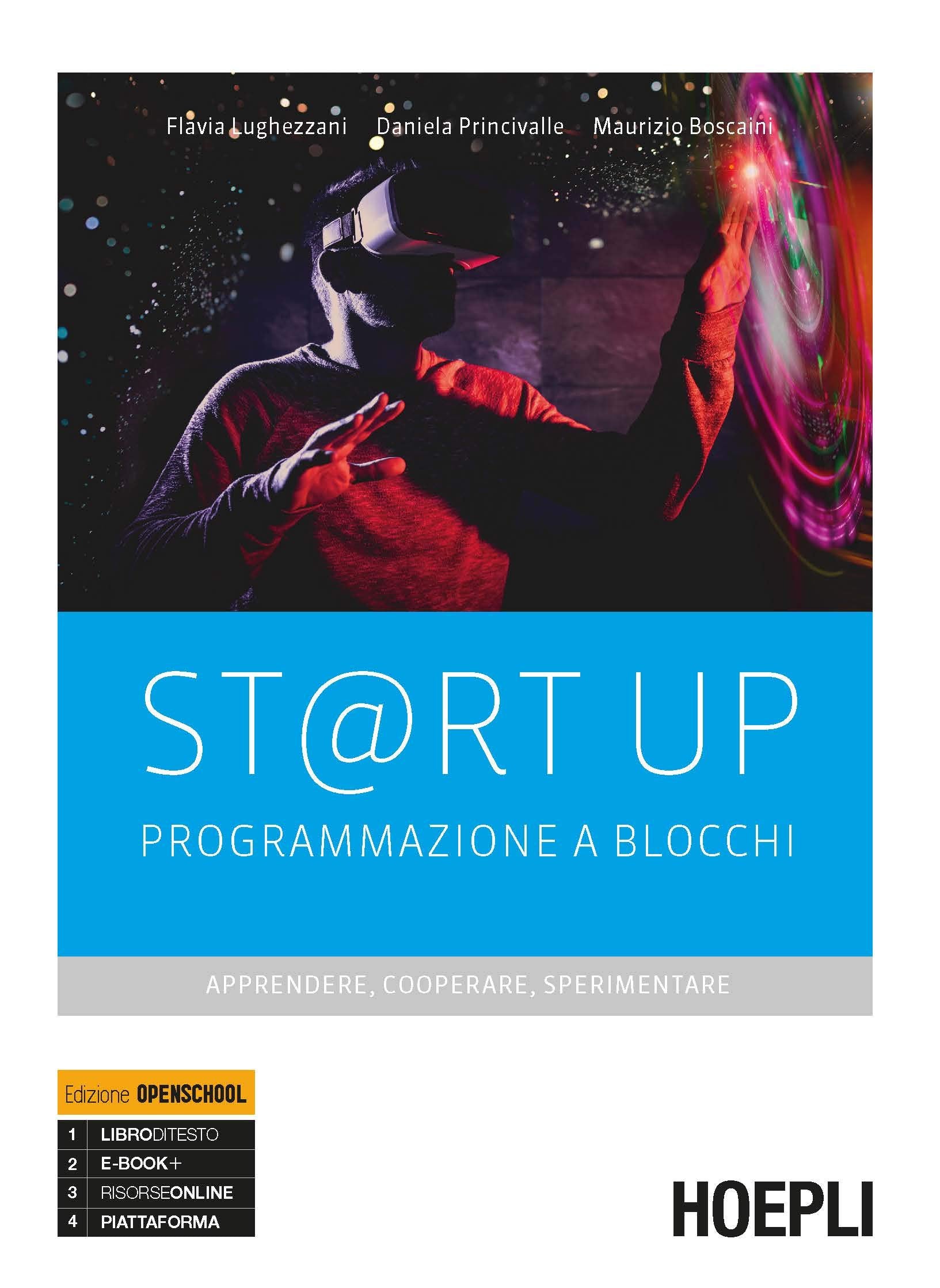 St@rt up. Programmazione a blocchi. Apprendere, cooperare, sperimentare. Per il primo biennio delle Scuole superiori. Con e-book. Con espansione online Professional & Reference Books
