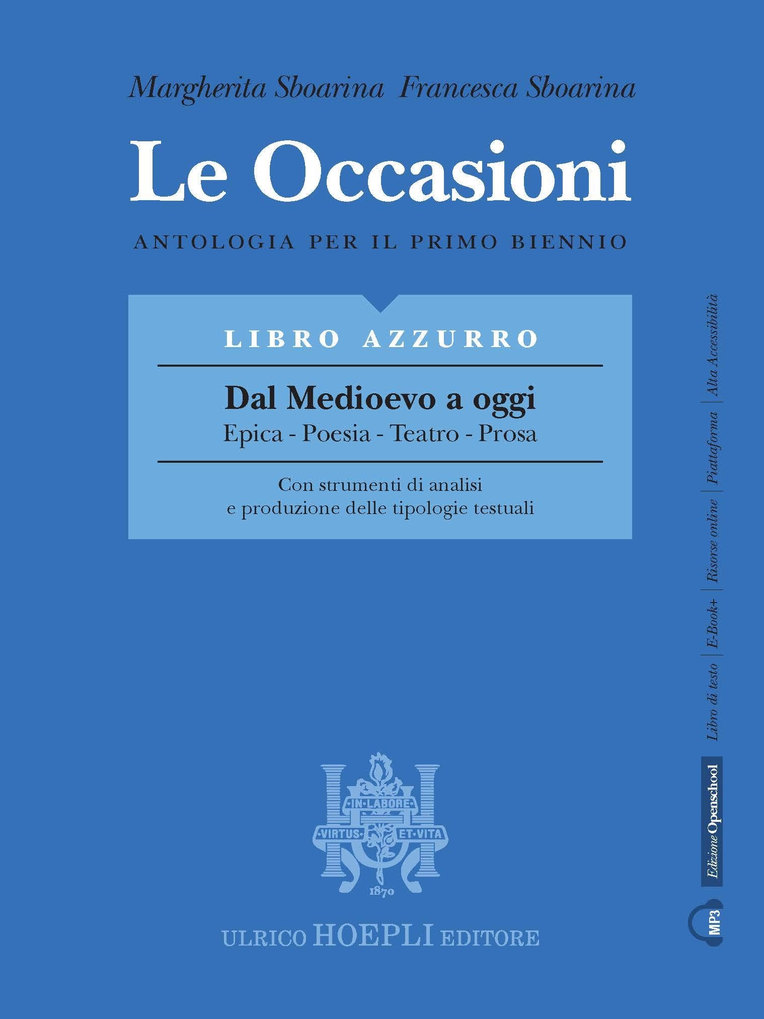 Le occasioni. Libro azzurro. Dal medioevo a oggi. Epica, poesia, teatro, prosa. Antologia per il primo biennio delle Scuole superiori. Con e-book. Con espansione online Professional & Reference Books