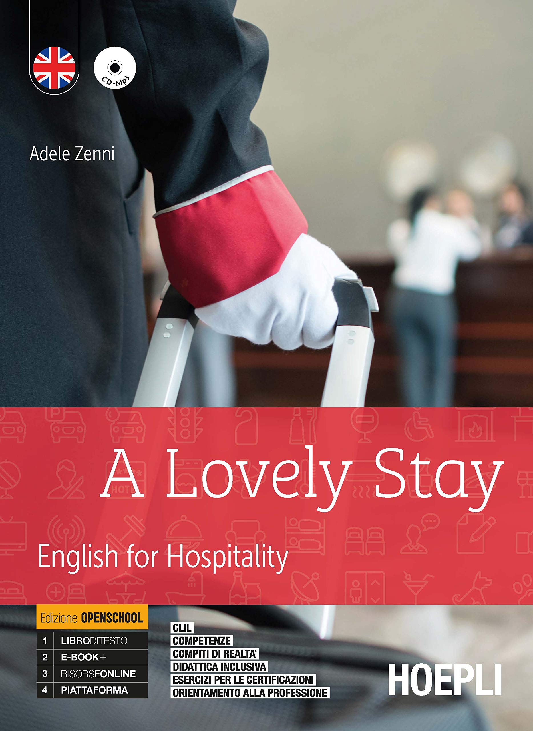 Lovely stay. English for hospitality. Ediz. openschool. Per gli Ist. professionali alberghieri. Con e-book. Con espansione online. Con CD-Audio Business, Finance & Career