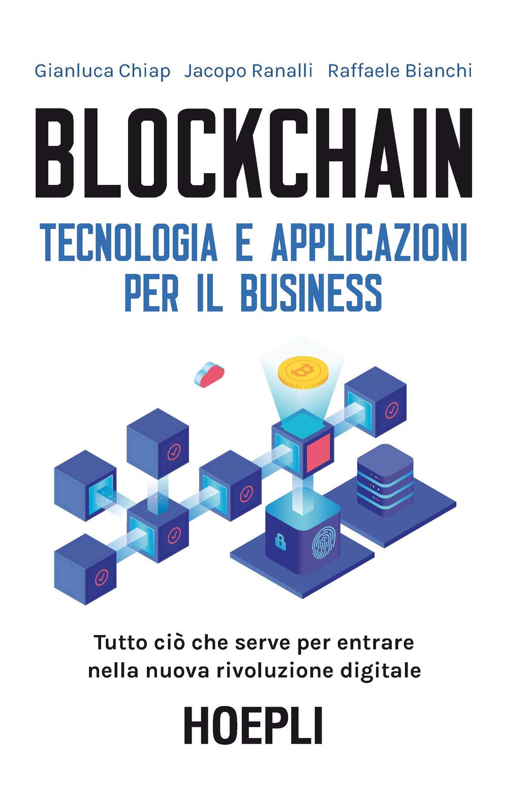 Blockchain. Tecnologia e applicazioni per il business book