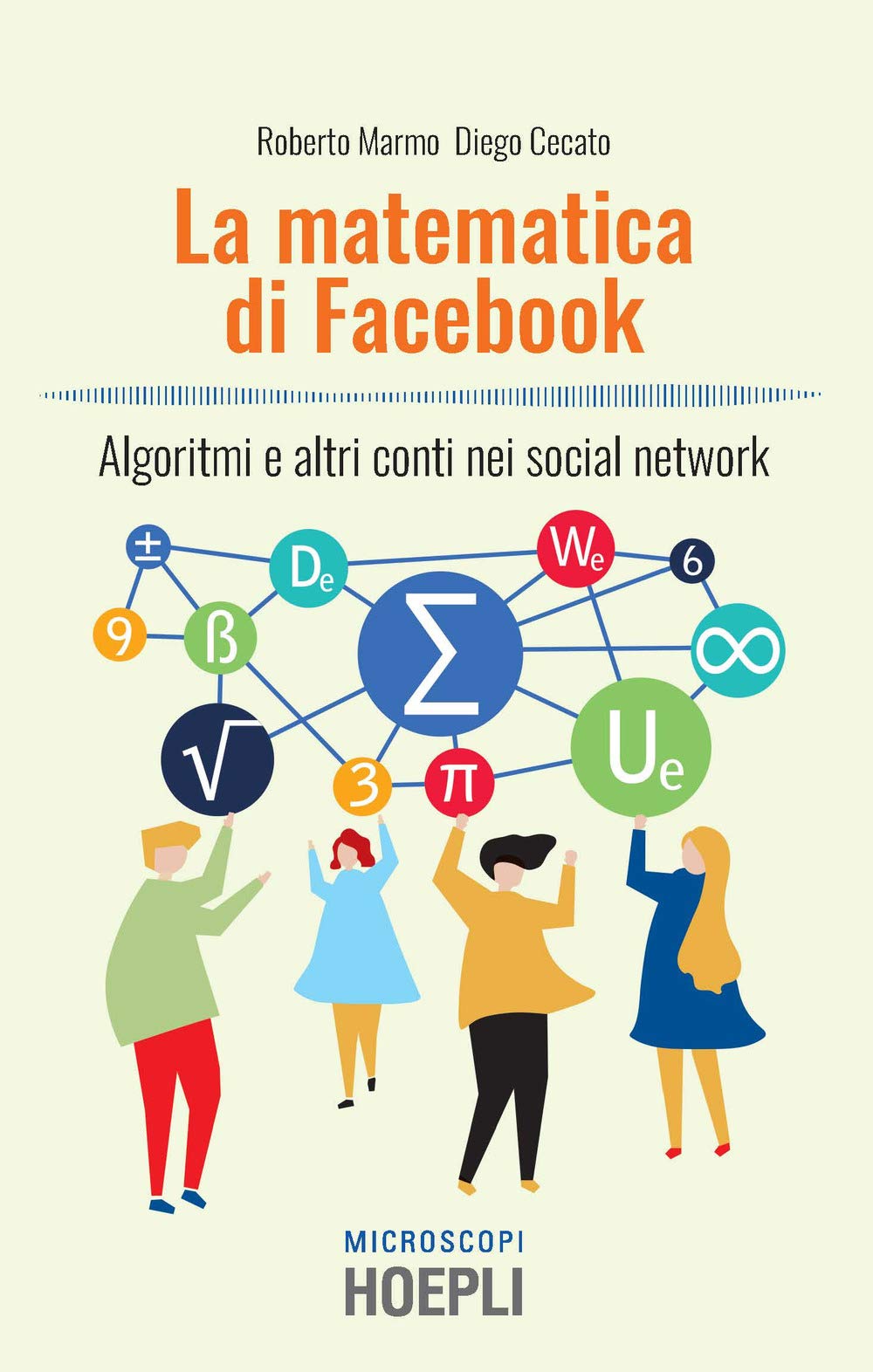La matematica di Facebook. Algoritmi e altri conti nei social network book