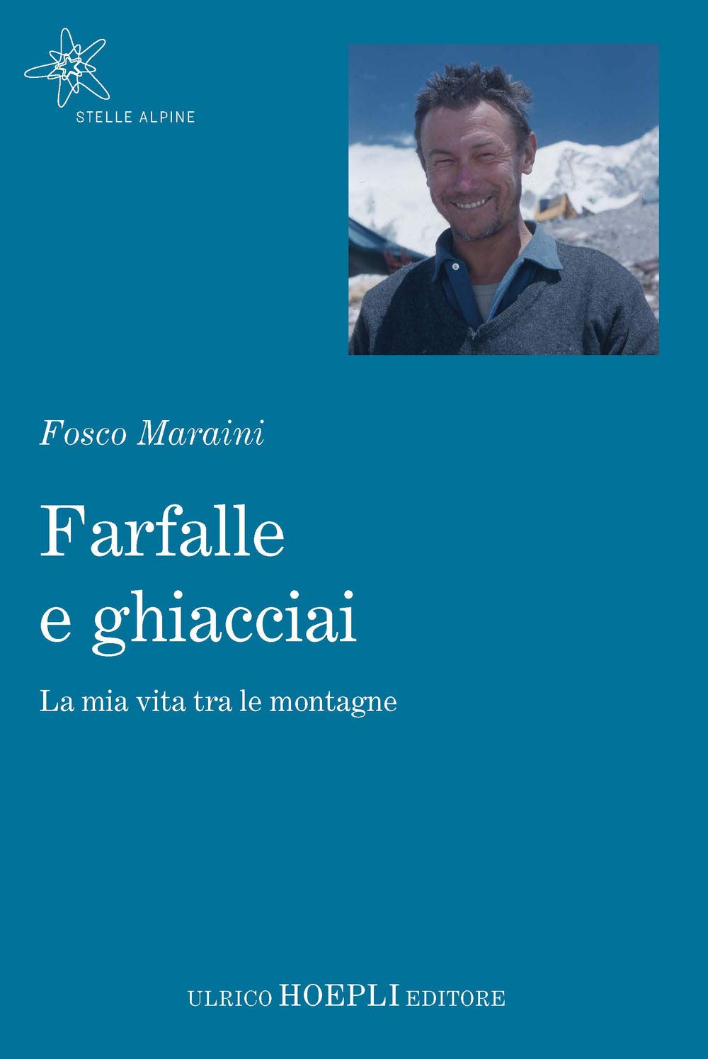 Farfalle e ghiacciai. La mia vita tra le montagne book