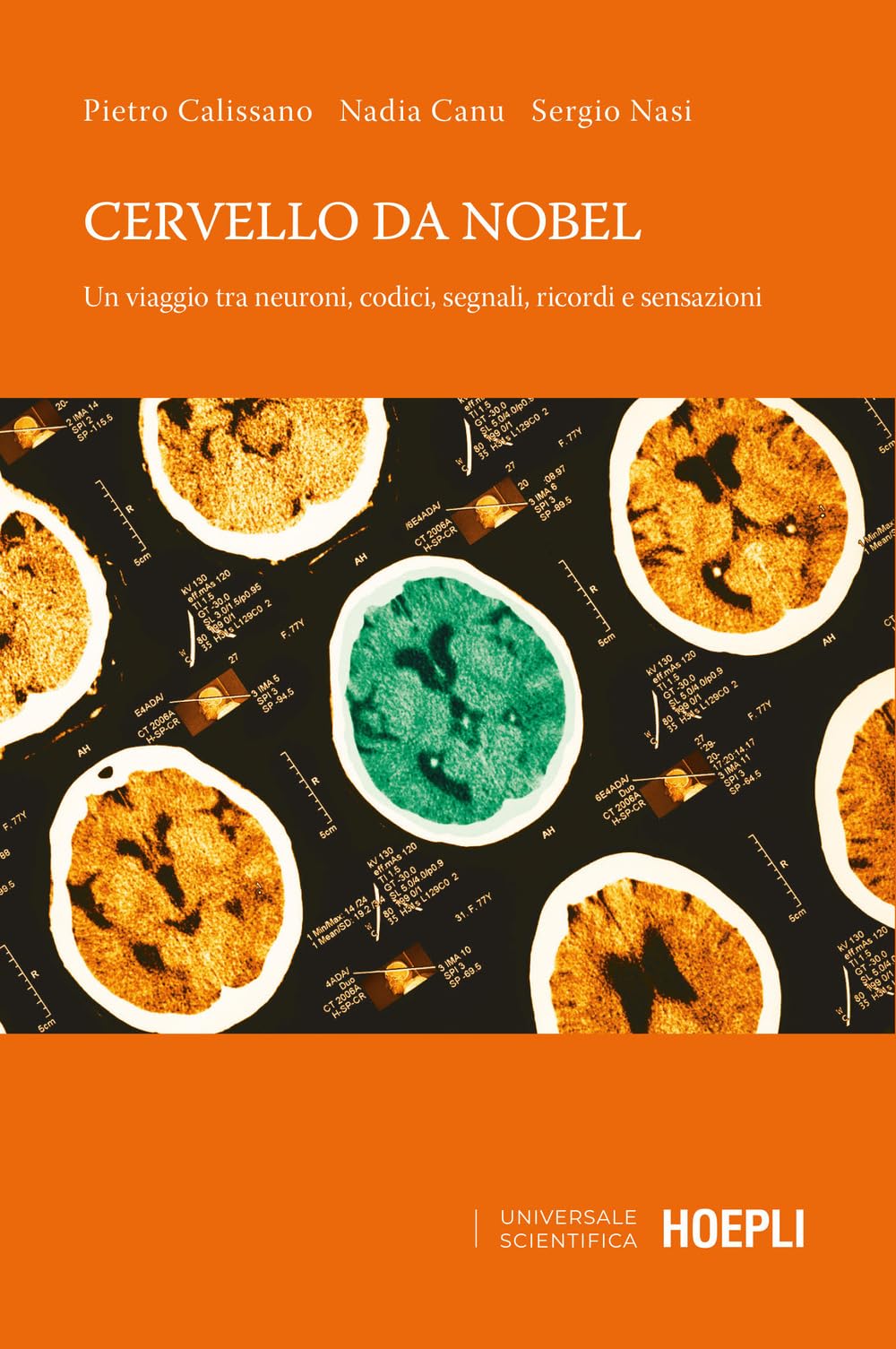 Cervello da Nobel. Un viaggio tra neuroni, codici, segnali, ricordi e sensazioni book