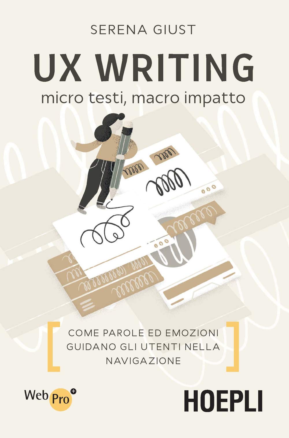 UX Writing. Micro testi, macro impatto. Come parole ed emozioni guidano gli utenti nella navigazione book