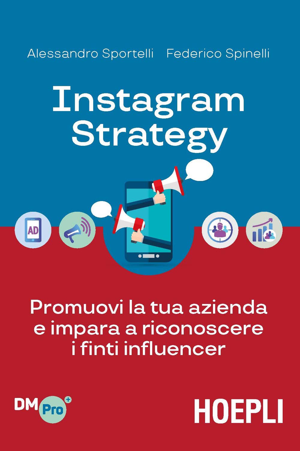 Instagram strategy. Promuovi la tua azienda e impara a riconoscere i finti influencer book