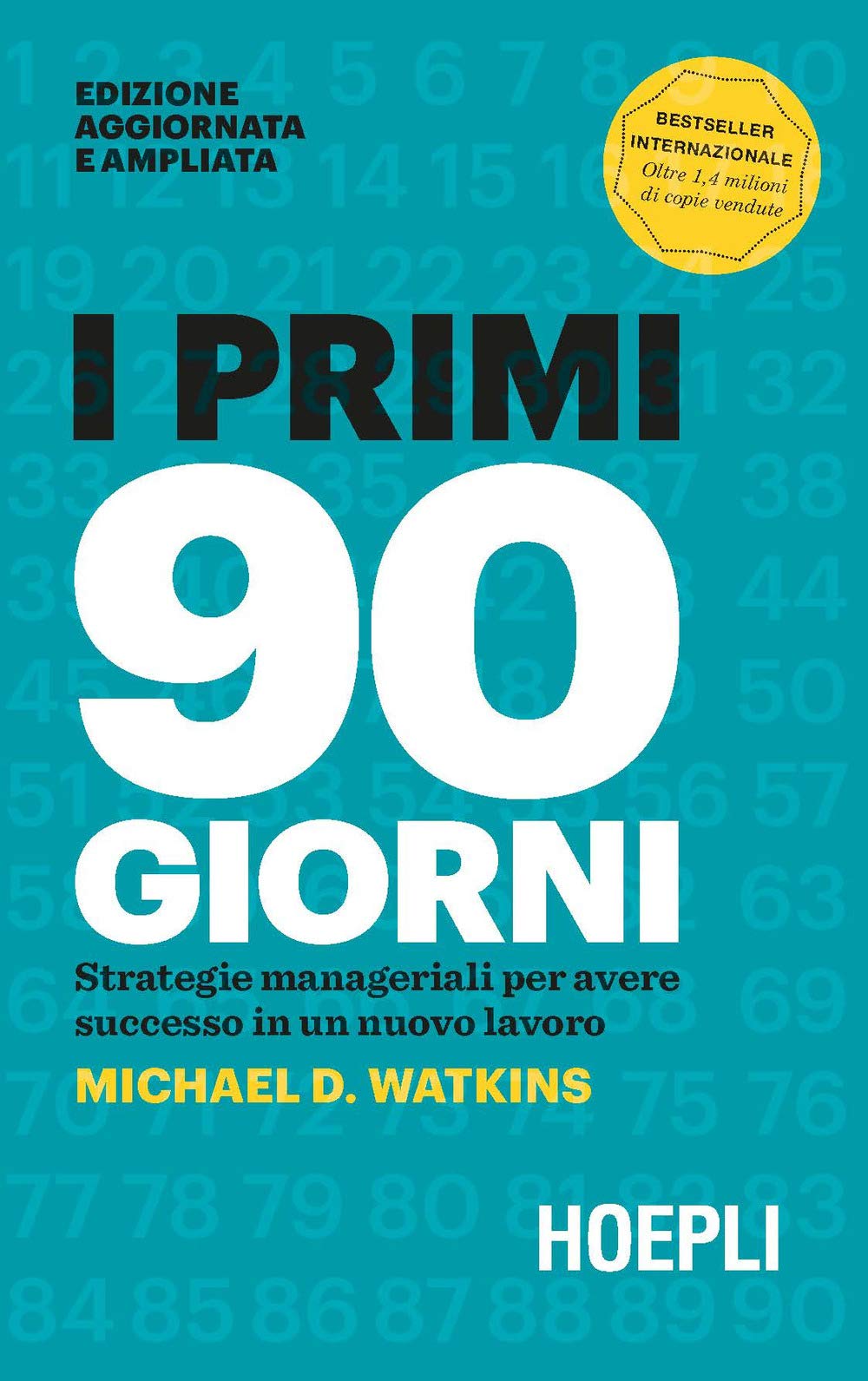 I primi 90 giorni. Strategie manageriali per avere successo in un nuovo lavoro Business, Finance & Career