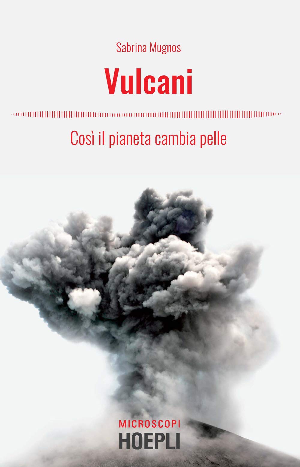 Vulcani. Così il pianeta cambia pelle book