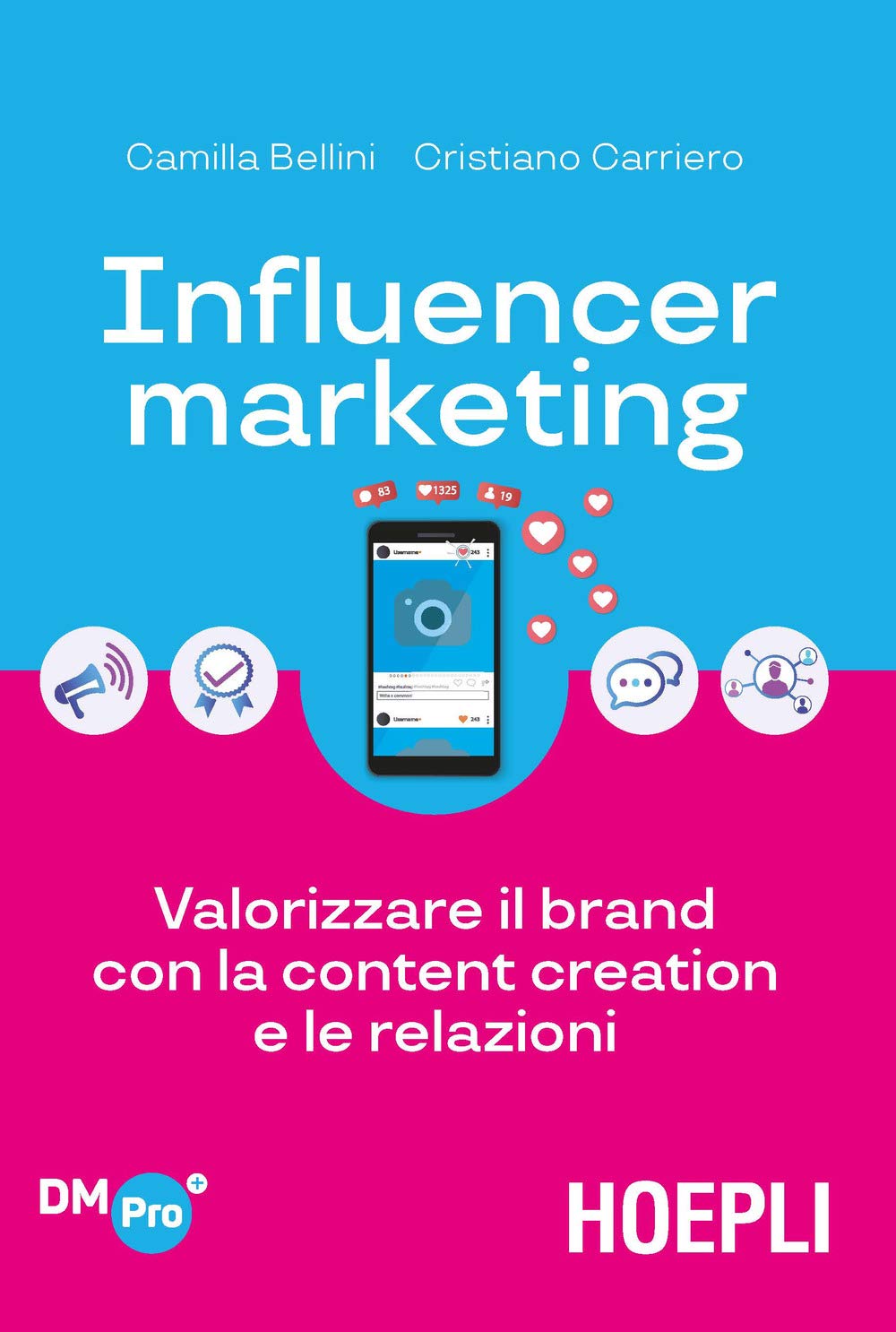 Influencer marketing. Valorizzare il brand con la content creation e le relazioni Business, Finance & Career