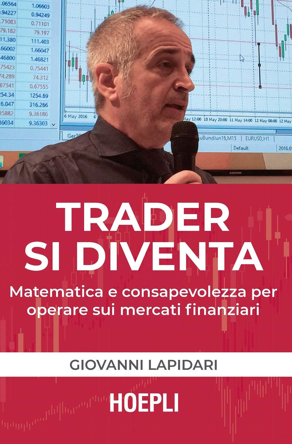 Trader si diventa. Matematica e consapevolezza per operare sui mercati finanziari book