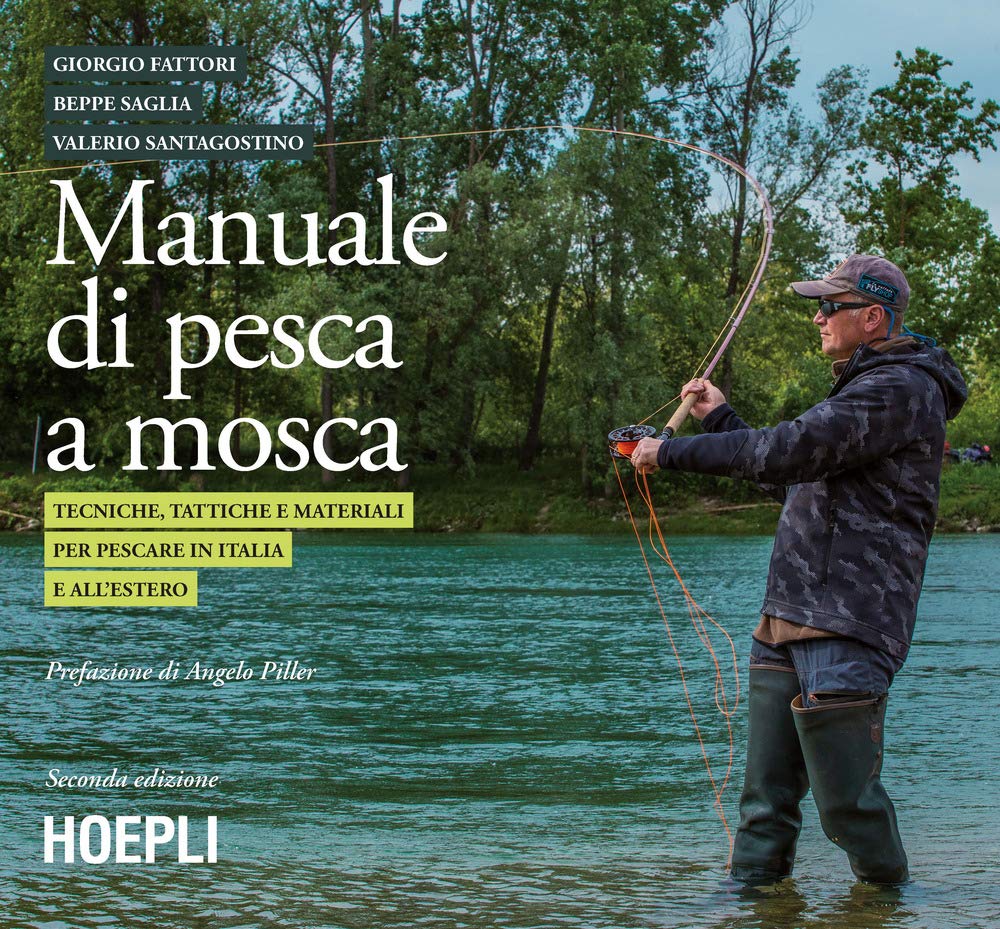 Manuale tattico per la pesca a mosca. Tecniche, tattiche e materiali per pescare in Italia e all'estero (Sport e tempo libero) Leisure & Fun