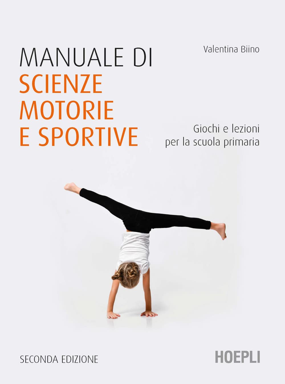 Manuale di scienze motorie e sportive. Giochi e lezioni per la scuola primaria book
