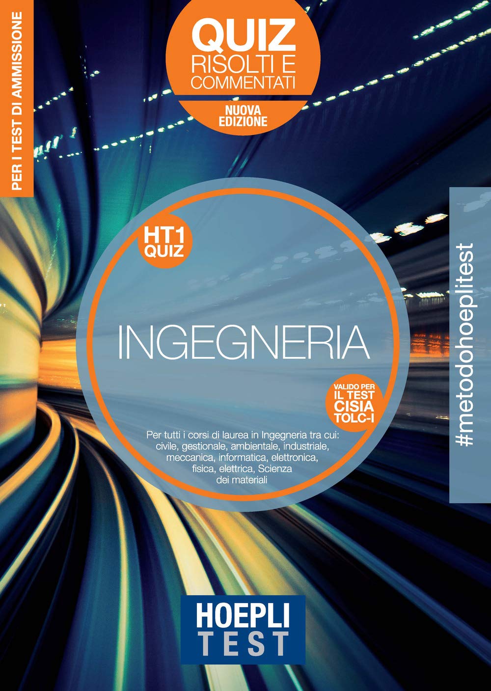 Hoepli Test. Ingegneria. Quiz risolti e commentati. Per tutti i corsi di laurea in Ingegneria. Nuova ediz. book