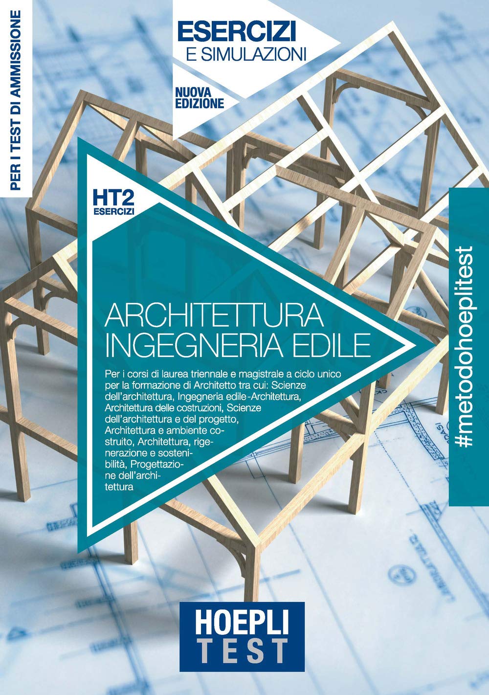 Hoepli Test. Architettura e Ingegneria edile. Esercizi e simulazioni. Per la preparazione ai test di ammissione ai corsi di laurea. Nuova ediz. book