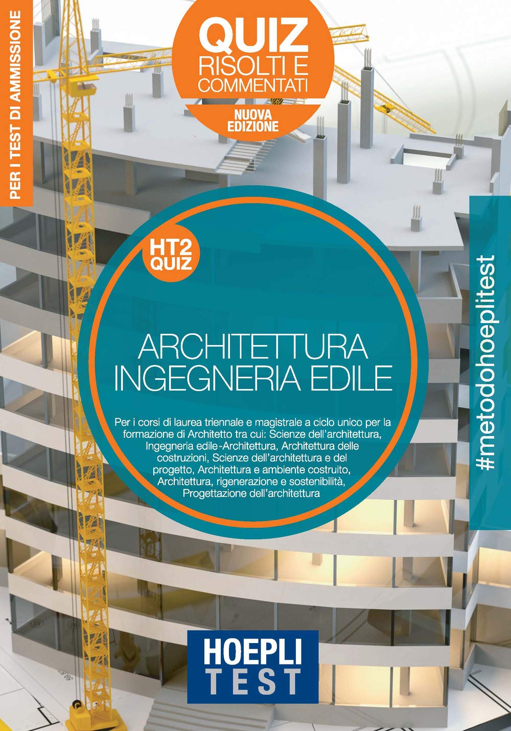 Hoepli Test. Architettura e Ingegneria edile. Quiz risolti e commentati. Per la preparazione ai test di ammissione ai corsi di laurea. Nuova ediz. book