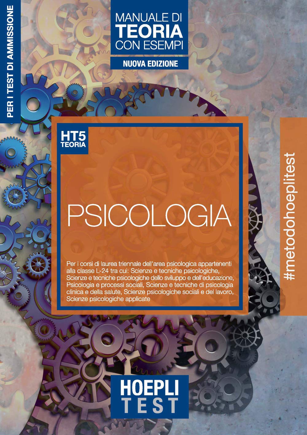 Hoepli test. Psicologia. Manuale di teoria con esempi. Per i test di ammissione all'università. Nuova ediz. book