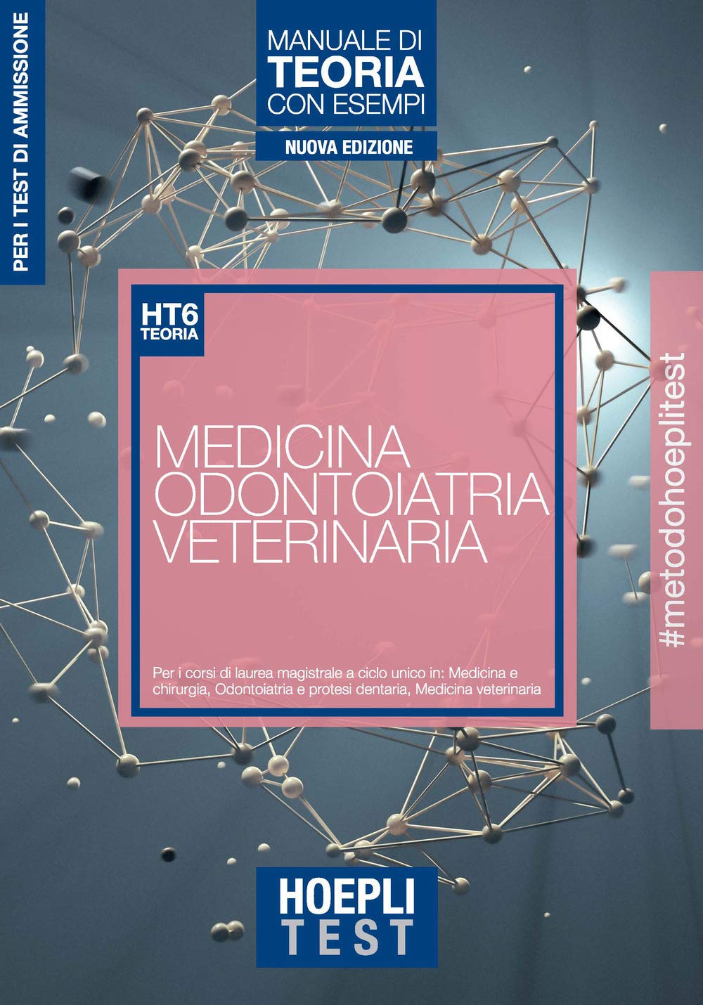 Hoepli test. Medicina, odontoiatria, veterinaria. Manuale di teoria Medicine