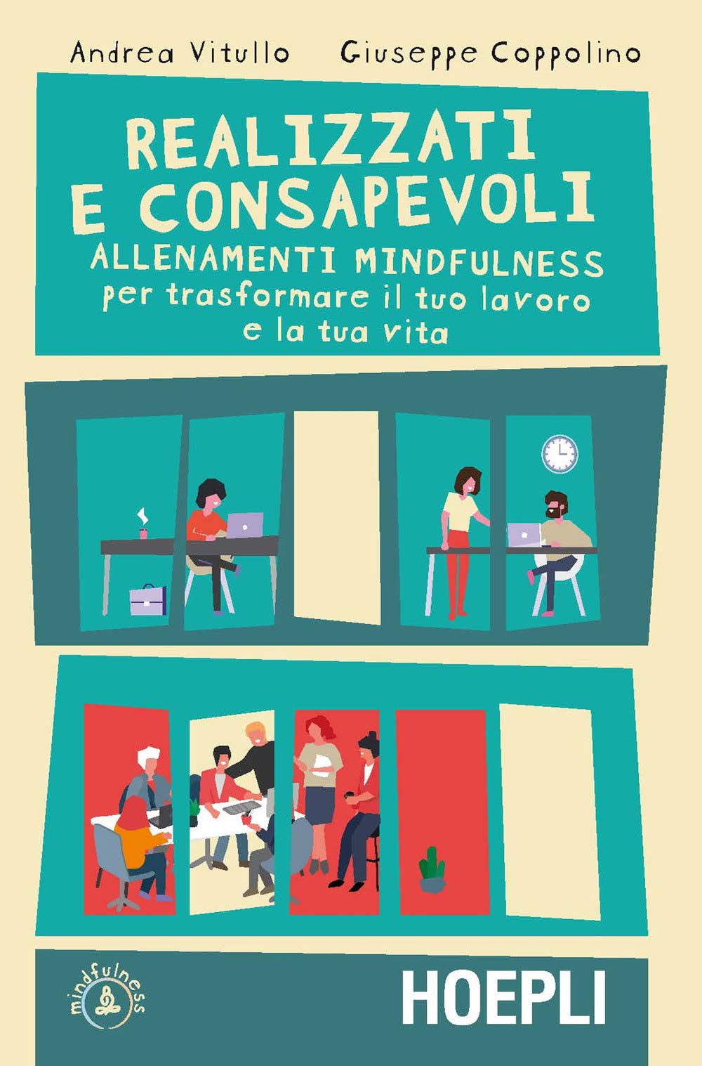 Realizzati e consapevoli. Allenamenti mindfulness per trasformare il tuo lavoro e la tua vita Lifestyle