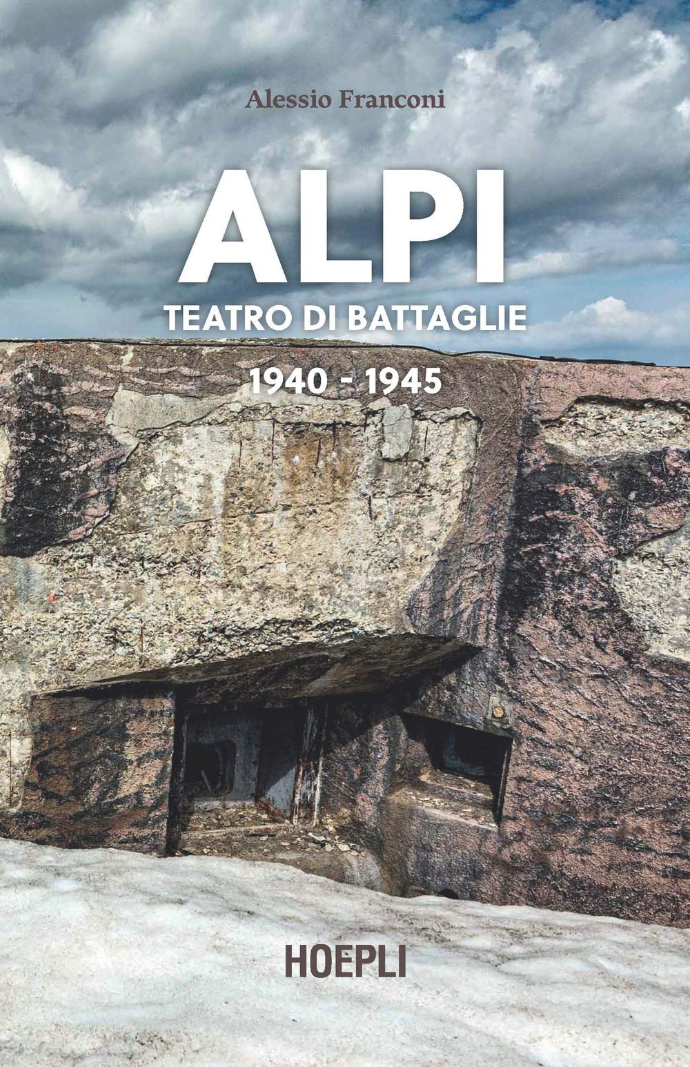 Alpi. Teatro di battaglie. 1940-1945. Ediz. illustrata book