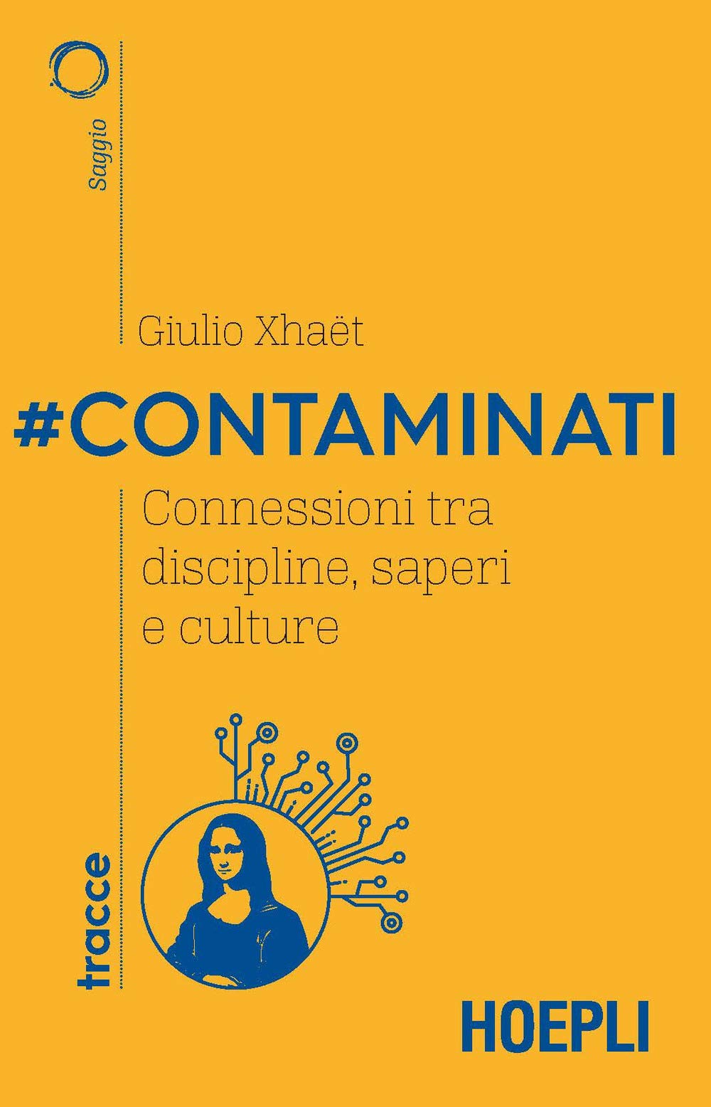 #Contaminati. Connessioni tra discipline, saperi e culture (Tracce) Books