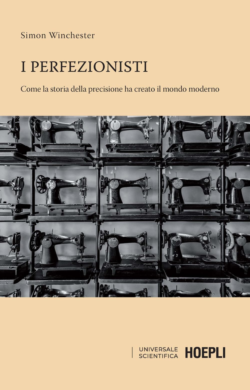 I perfezionisti. Come la storia della precisione ha creato il mondo moderno book