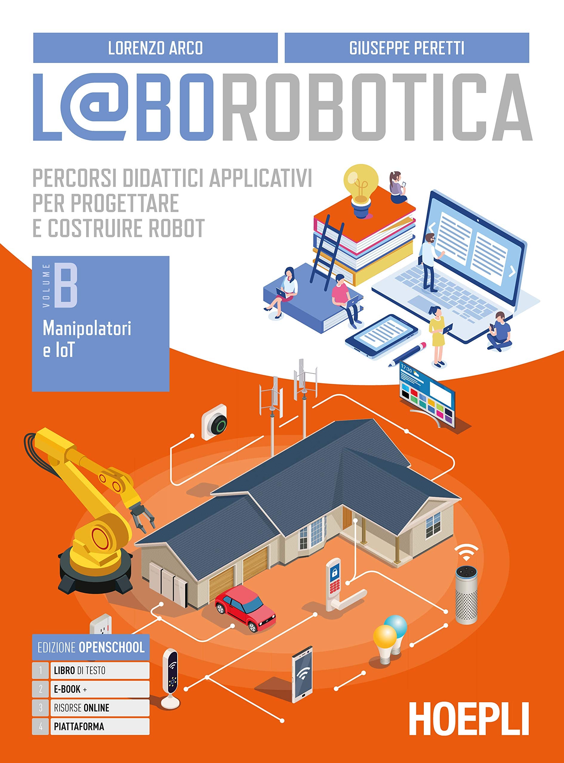 L@borobotica. Percorsi didattici applicativi per progettare e costruire robot. Per le Scuole superiori. Con e-book. Con espansione online. Con Contenuto digitale per accesso online (Vol. B) book