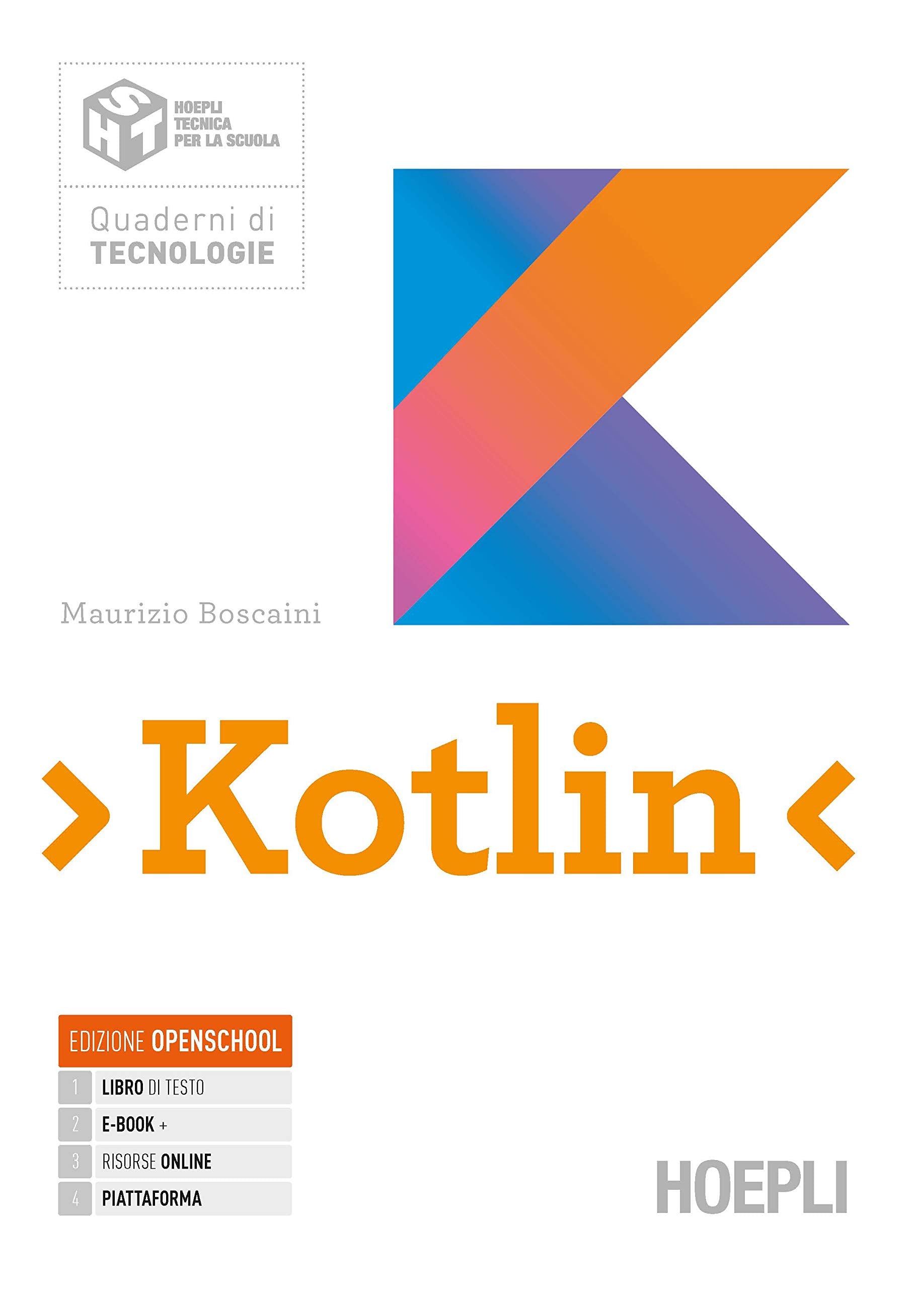 Kotlin. Per le Scuole superiori. Con e-book. Con espansione online. Con Contenuto digitale per accesso online book
