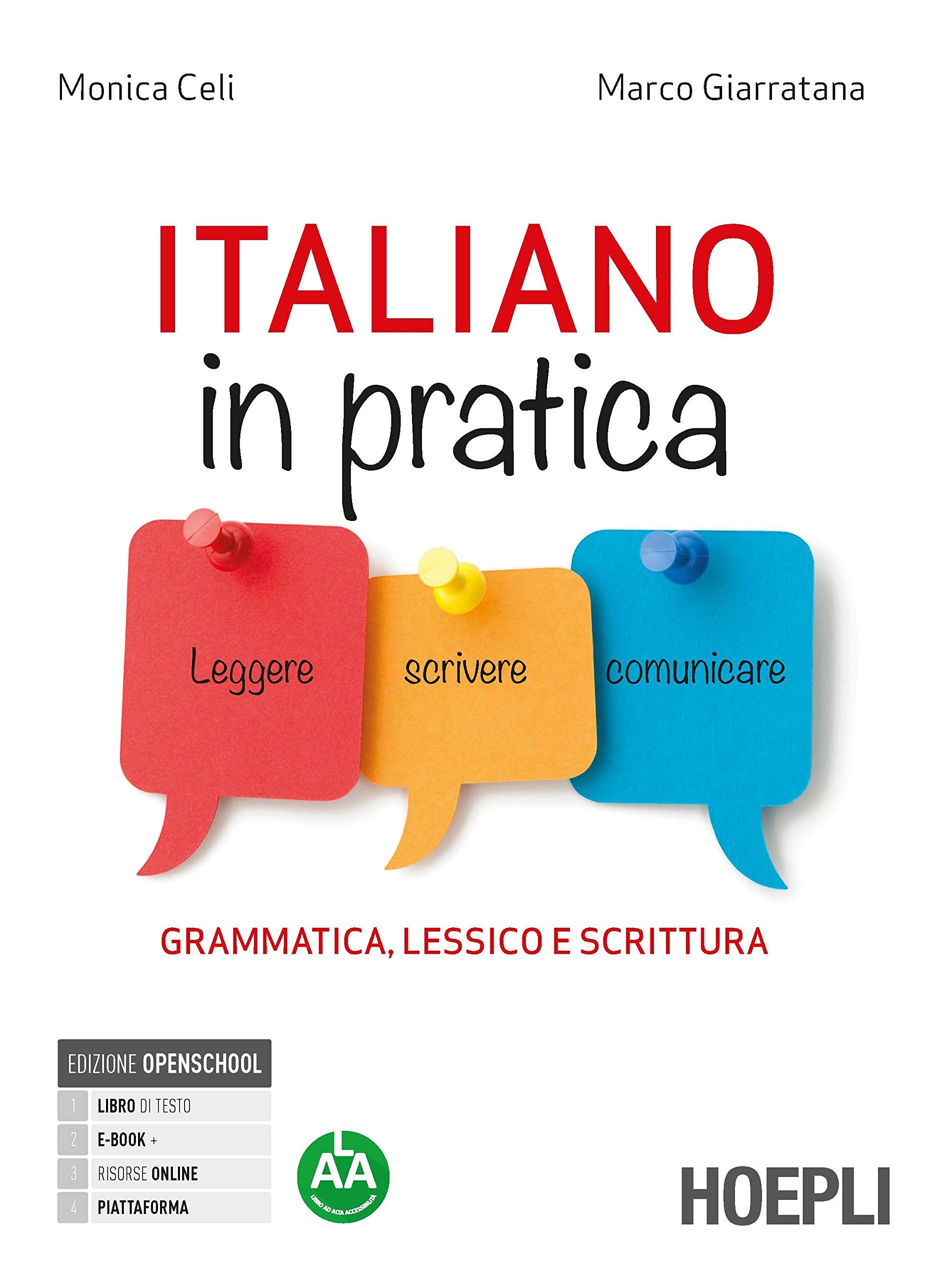 Italiano in pratica. Leggere, scrivere, comunicare. Grammatica lessico e scrittura. Per le Scuole superiori. Con e-book. Con espansione online Professional & Reference Books