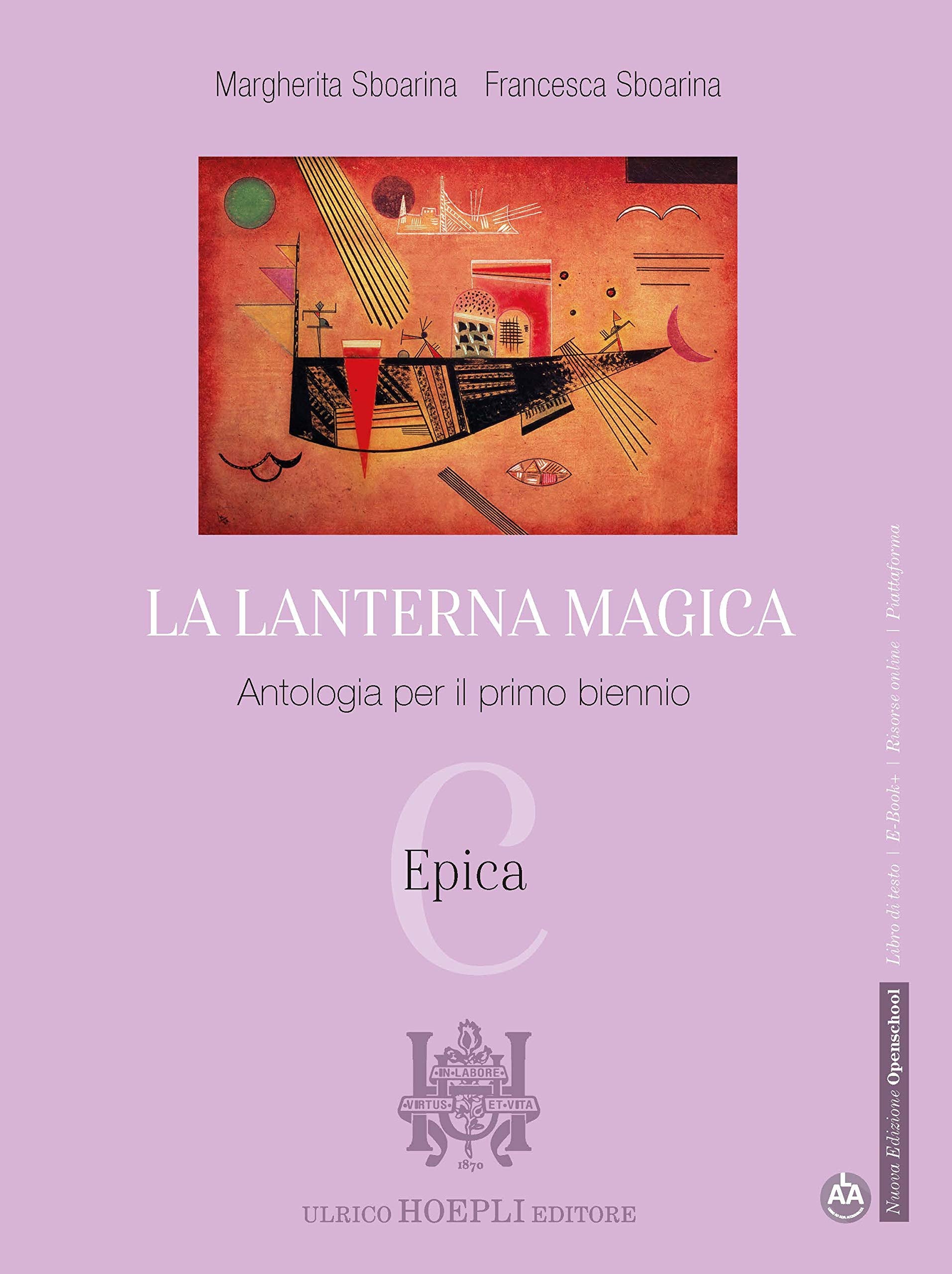 La lanterna magica. Per il biennio delle Scuole superiori. Con e-book. Con espansione online. Epica (Vol. C) book