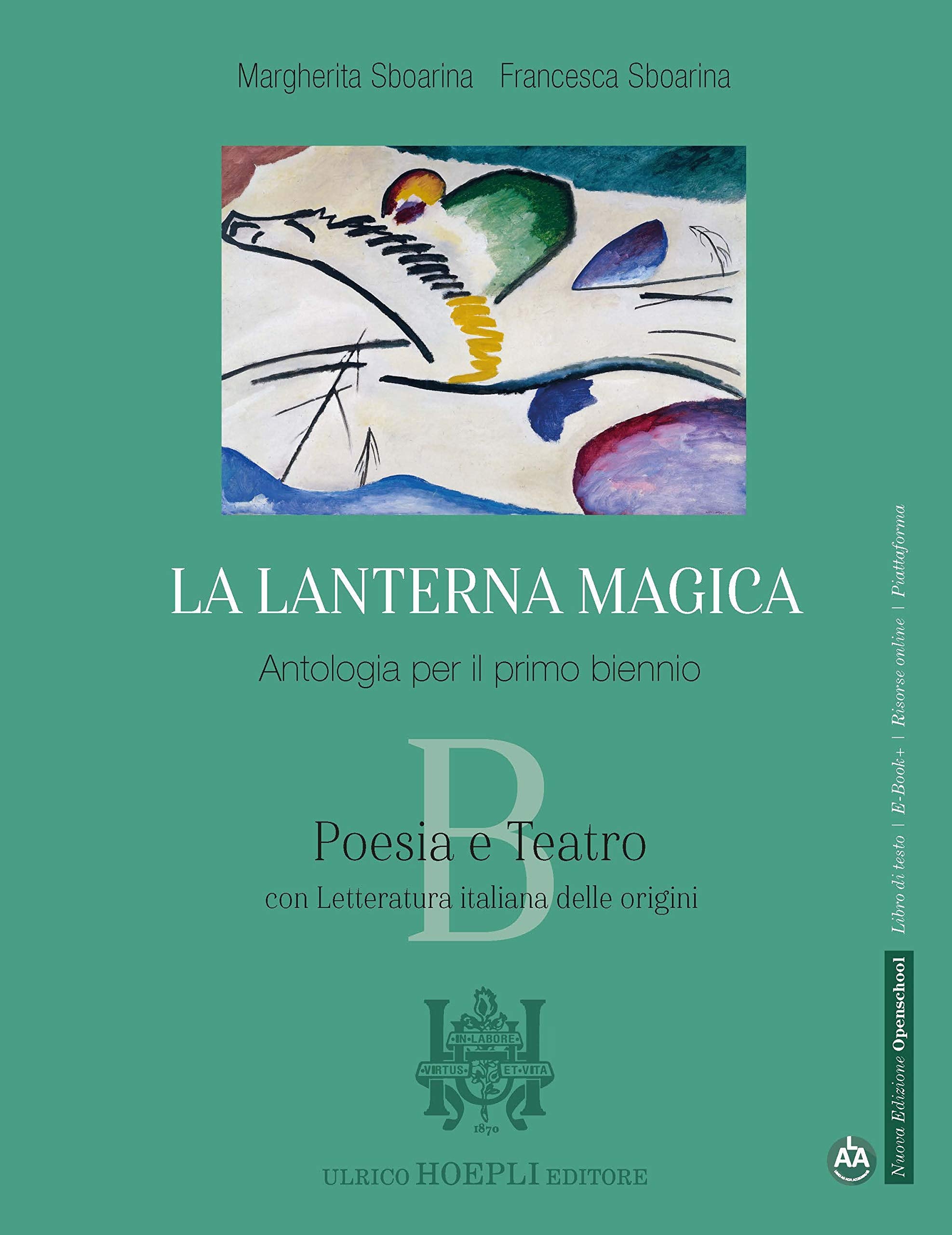 La lanterna magica. Poesia e teatro. Con Letteratura italiana delle origini. Per il biennio delle Scuole superiori. Con e-book. Con espansione online book